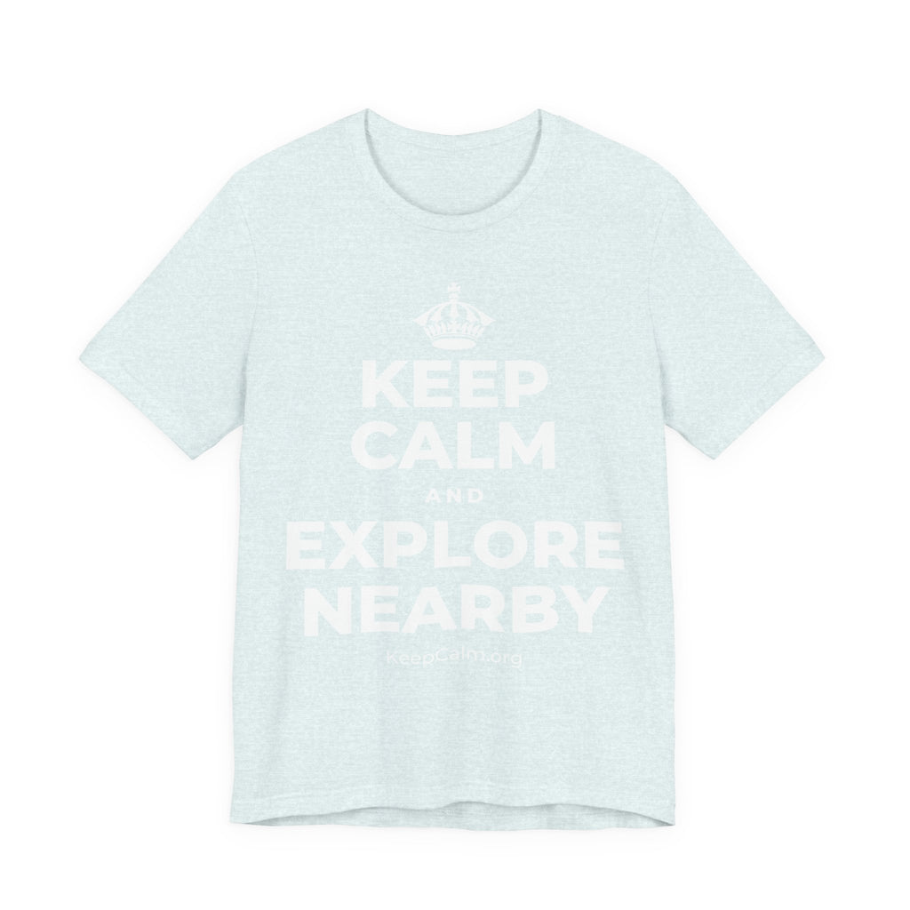 KEEP CALM AND EXPLORE NEARBY T-Shirt (Soft Cream–Heather Mauve)