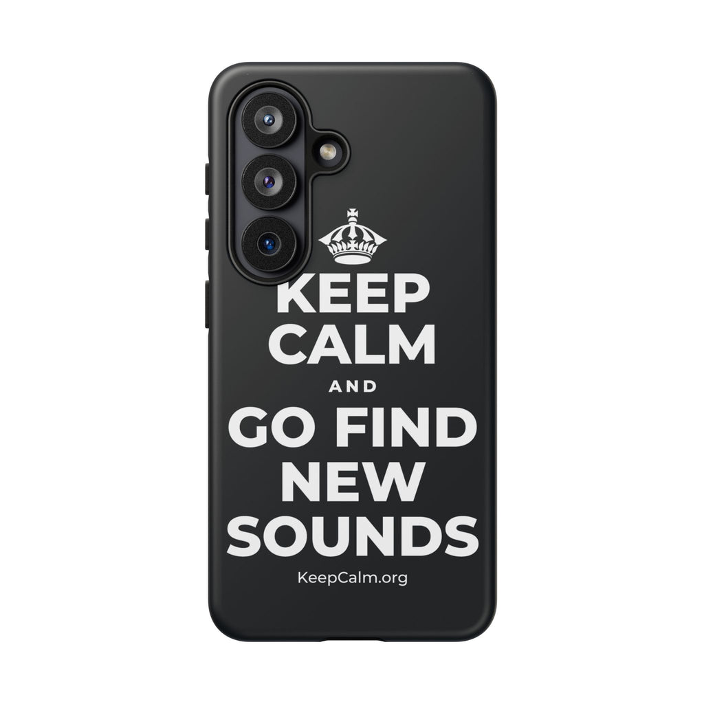 KEEP CALM AND GO FIND NEW SOUNDS Phone Case (Dark)
