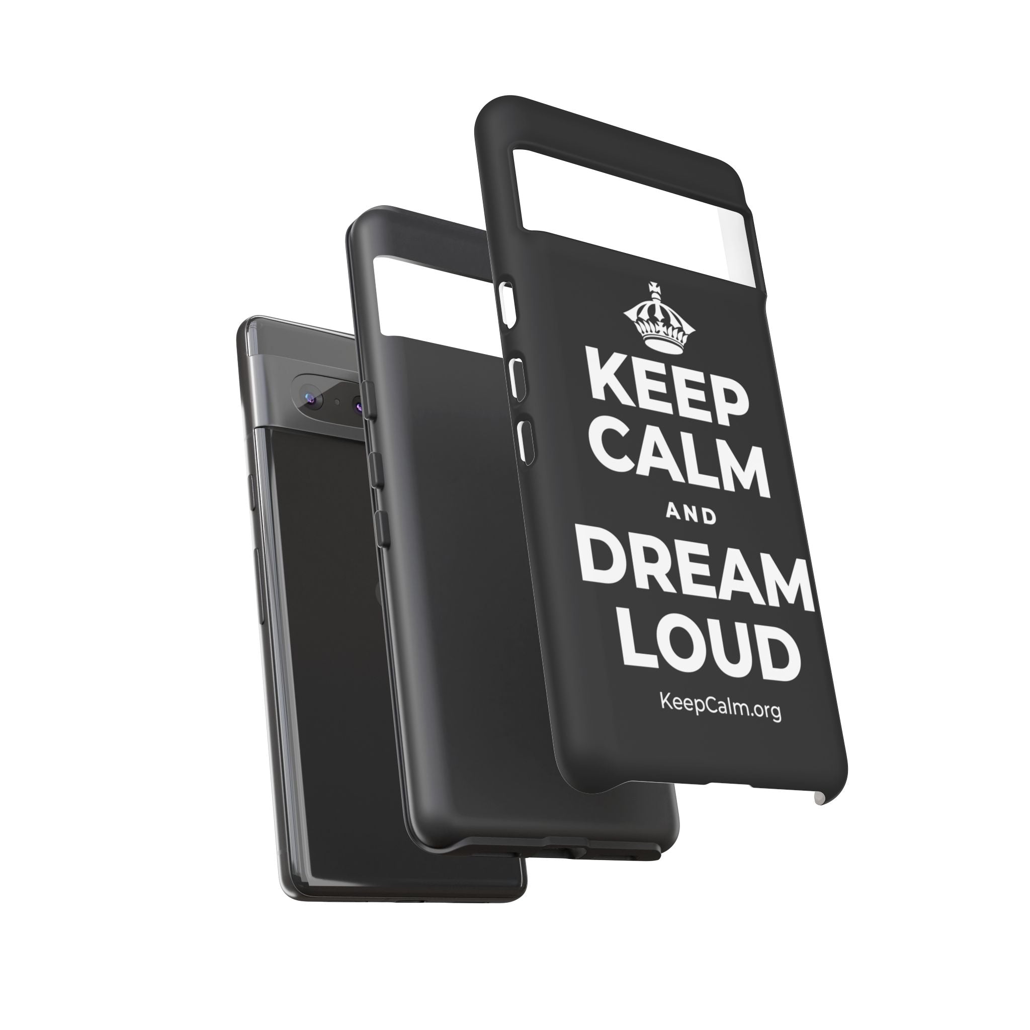KEEP CALM AND DREAM LOUD Phone Case