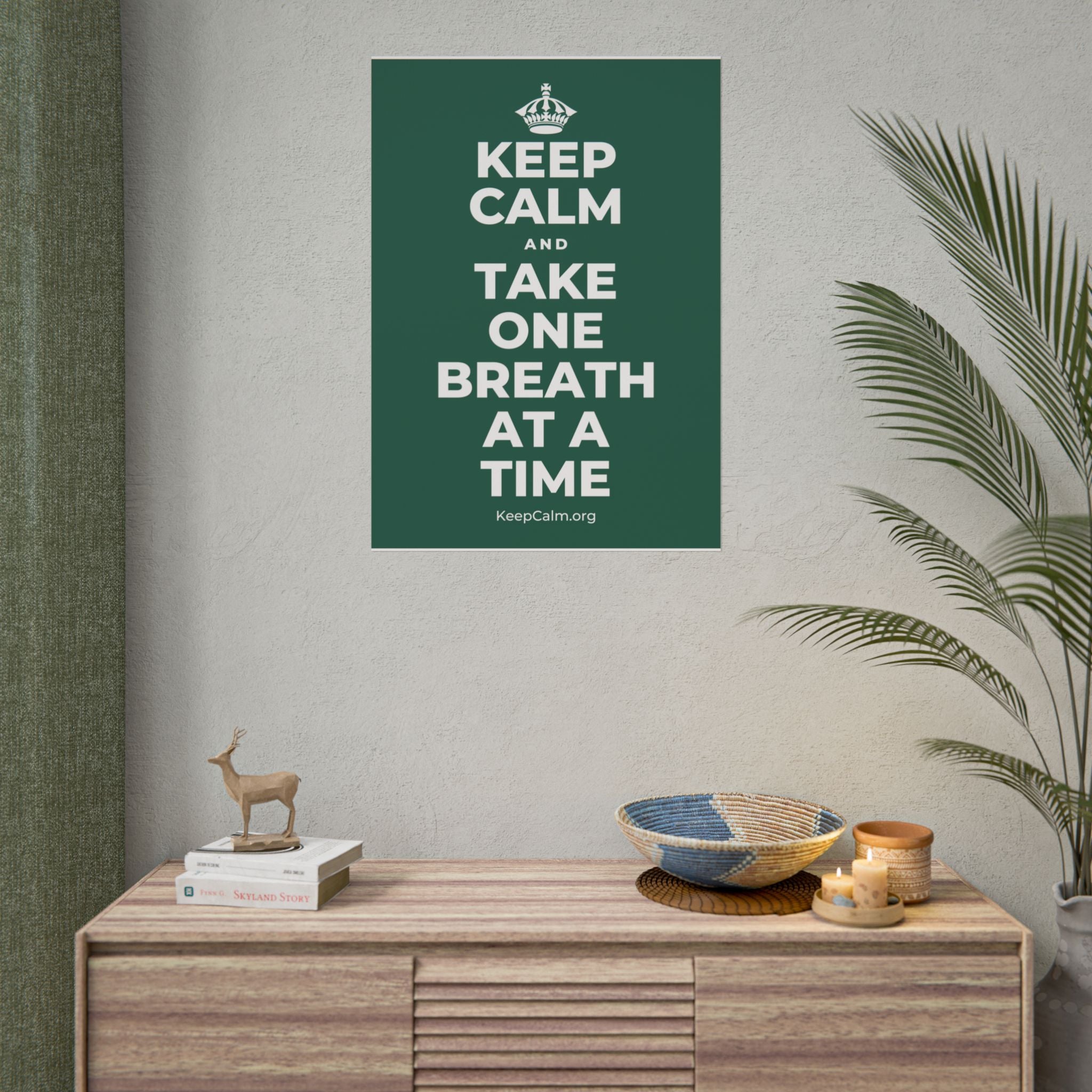 KEEP CALM AND TAKE ONE BREATH AT A TIME Poster