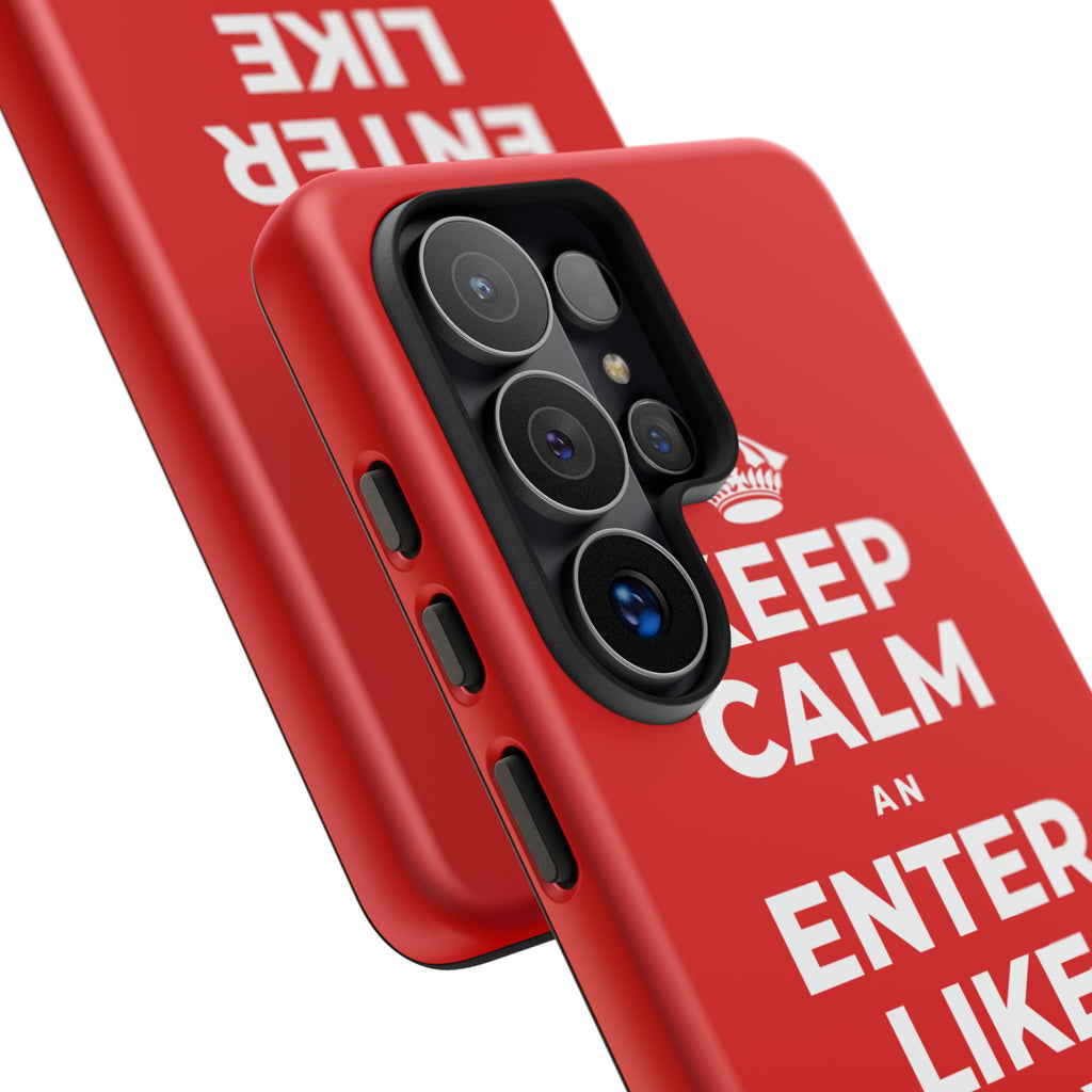 KEEP CALM AN ENTER LIKE SAY YOU BELONG Phone Case