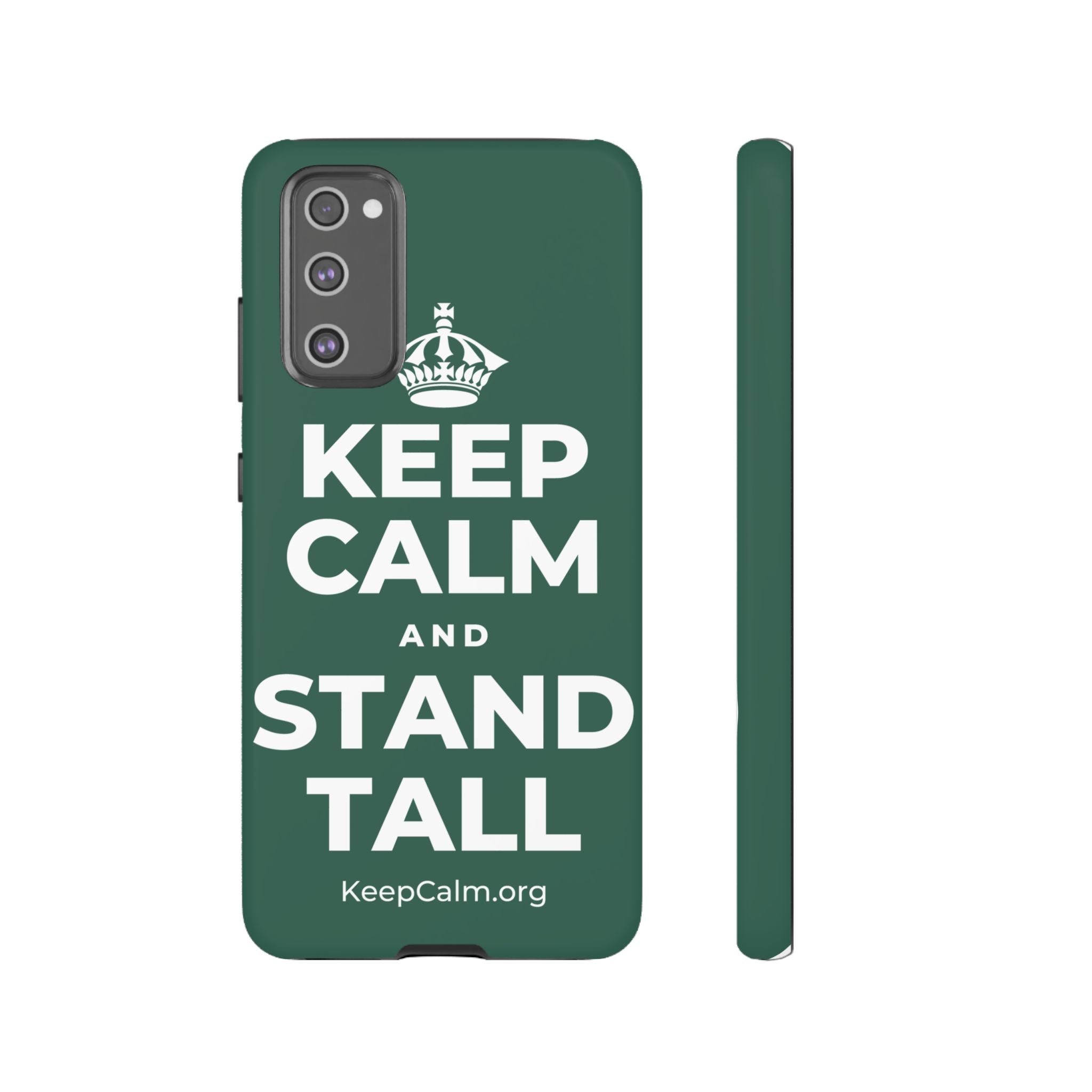 KEEP CALM AND STAND TALL Phone Case