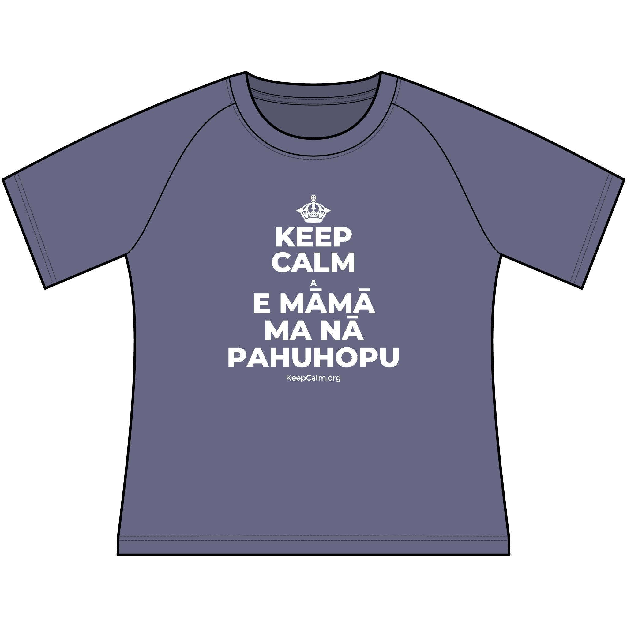 KEEP CALM A E MĀMĀ MA NĀ PAHUHOPU Women's Raglan Tee