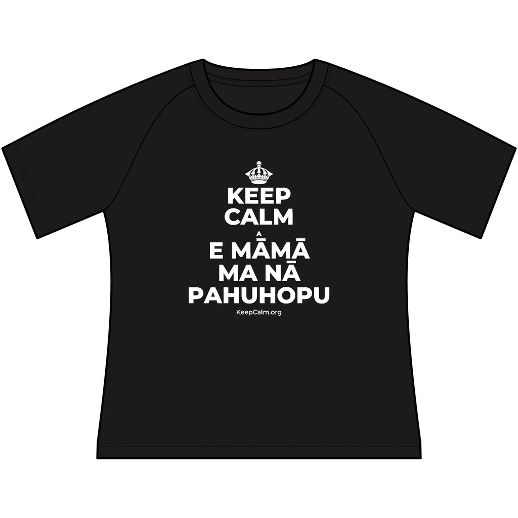 KEEP CALM A E MĀMĀ MA NĀ PAHUHOPU Women's Raglan Tee