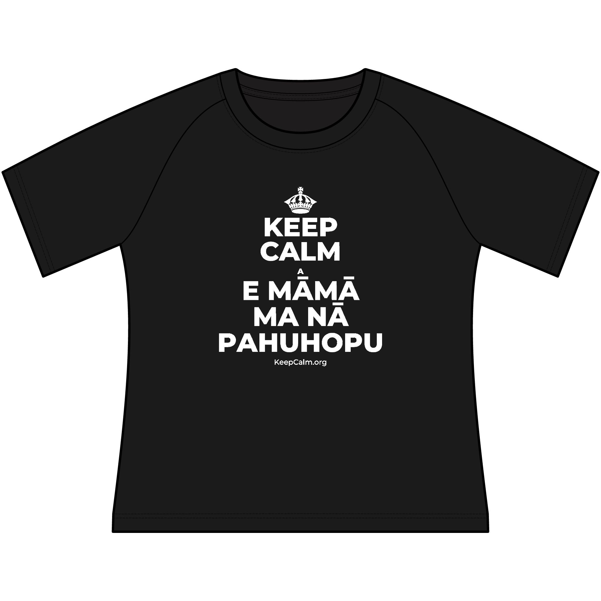 KEEP CALM A E MĀMĀ MA NĀ PAHUHOPU Women's Raglan Tee
