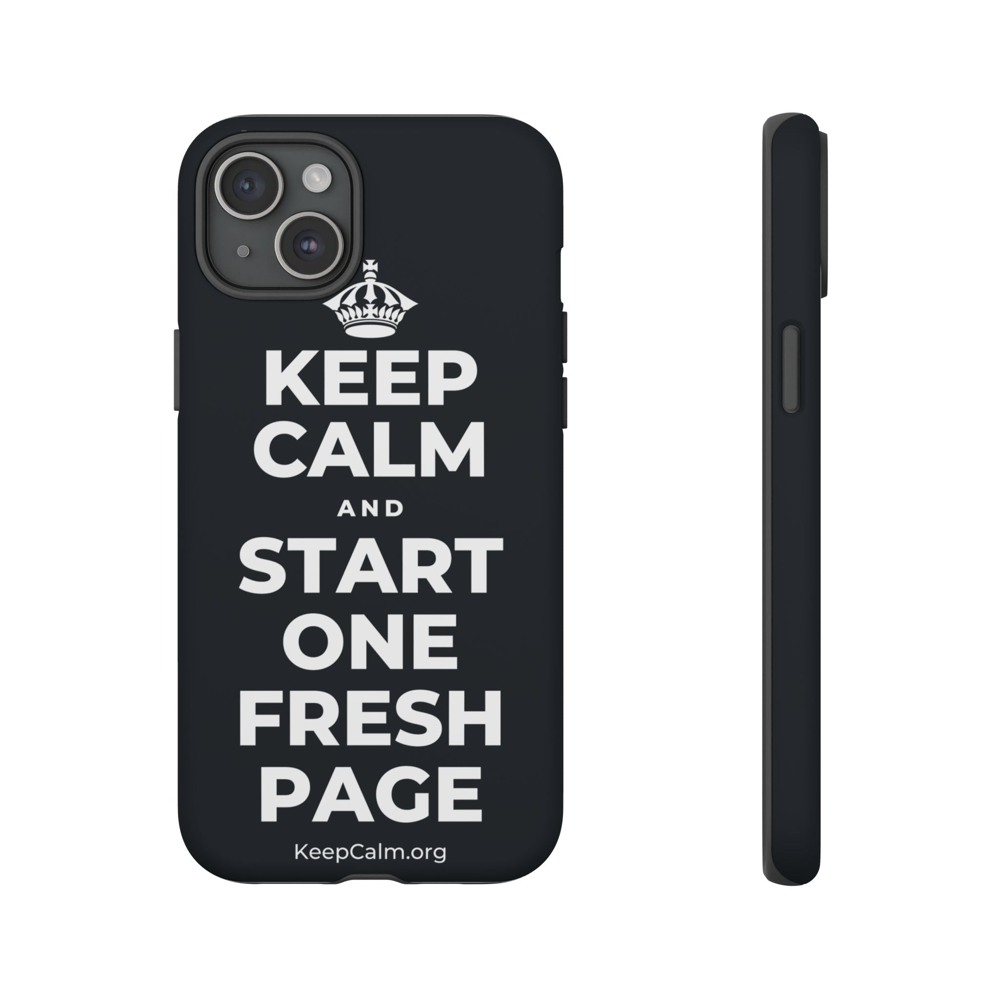 KEEP CALM AND START ONE FRESH PAGE Phone Case (Dark)