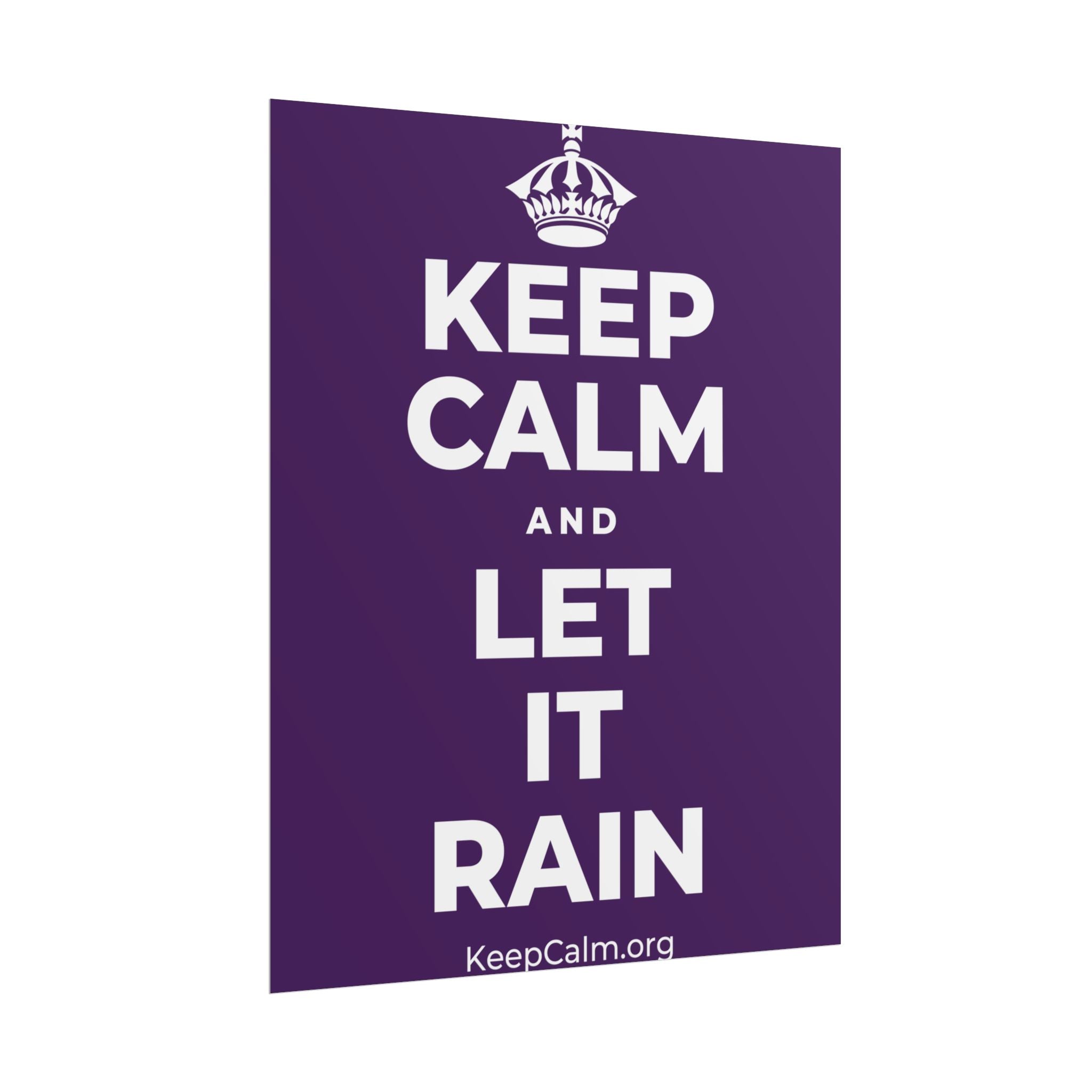 KEEP CALM AND LET IT RAIN Poster