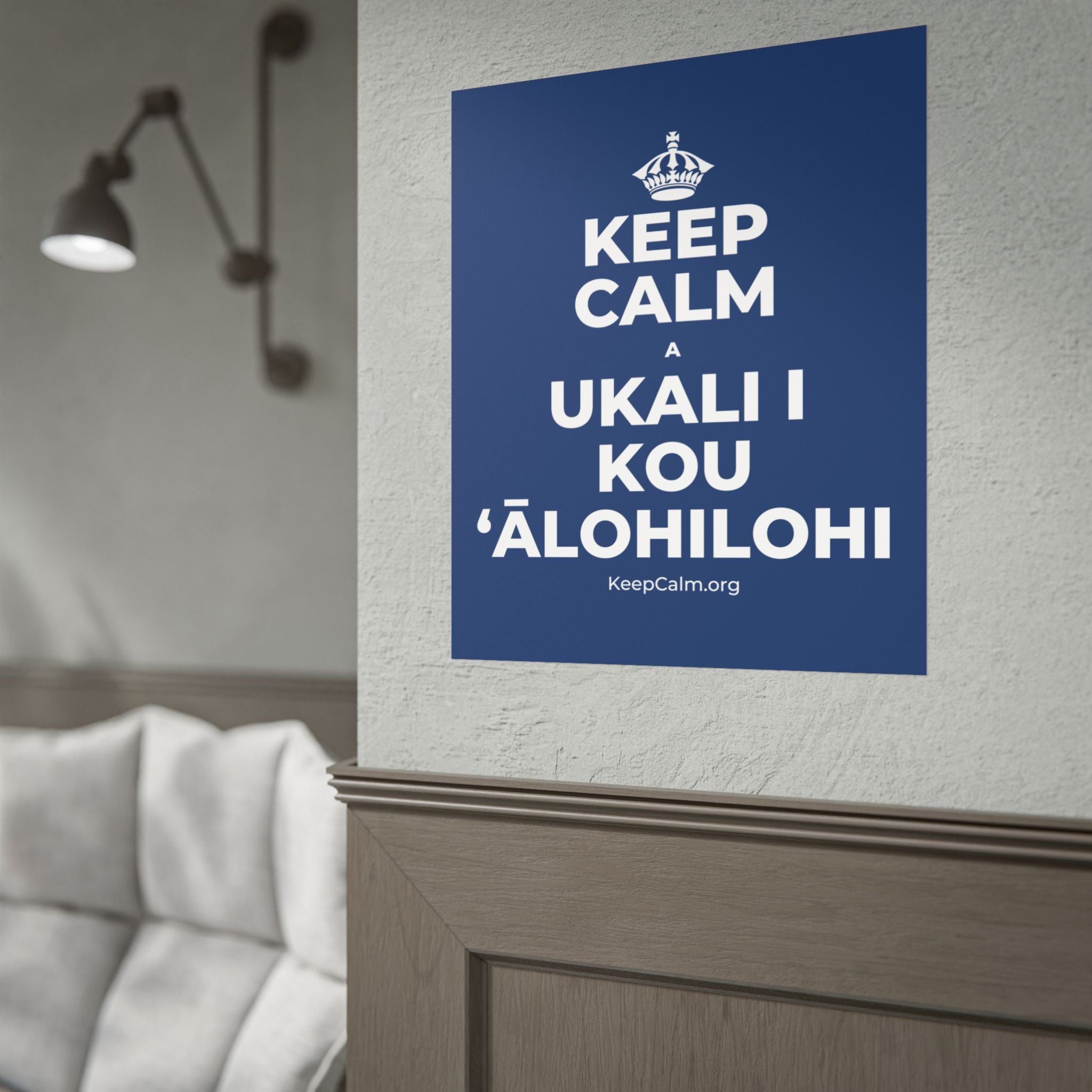 KEEP CALM A UKALI I KOU ʻĀLOHILOHI Poster