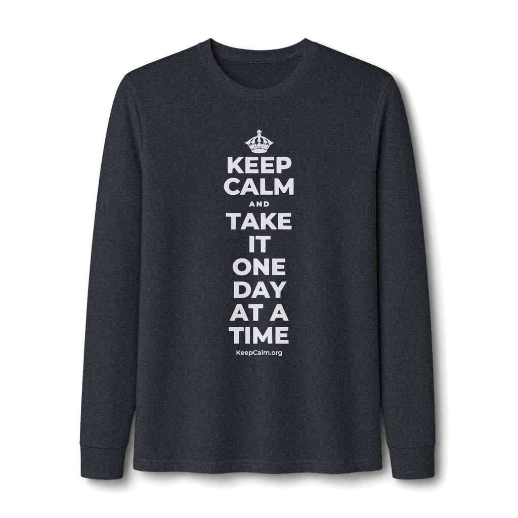 KEEP CALM AND TAKE IT ONE DAY AT A TIME Long Sleeve Tee