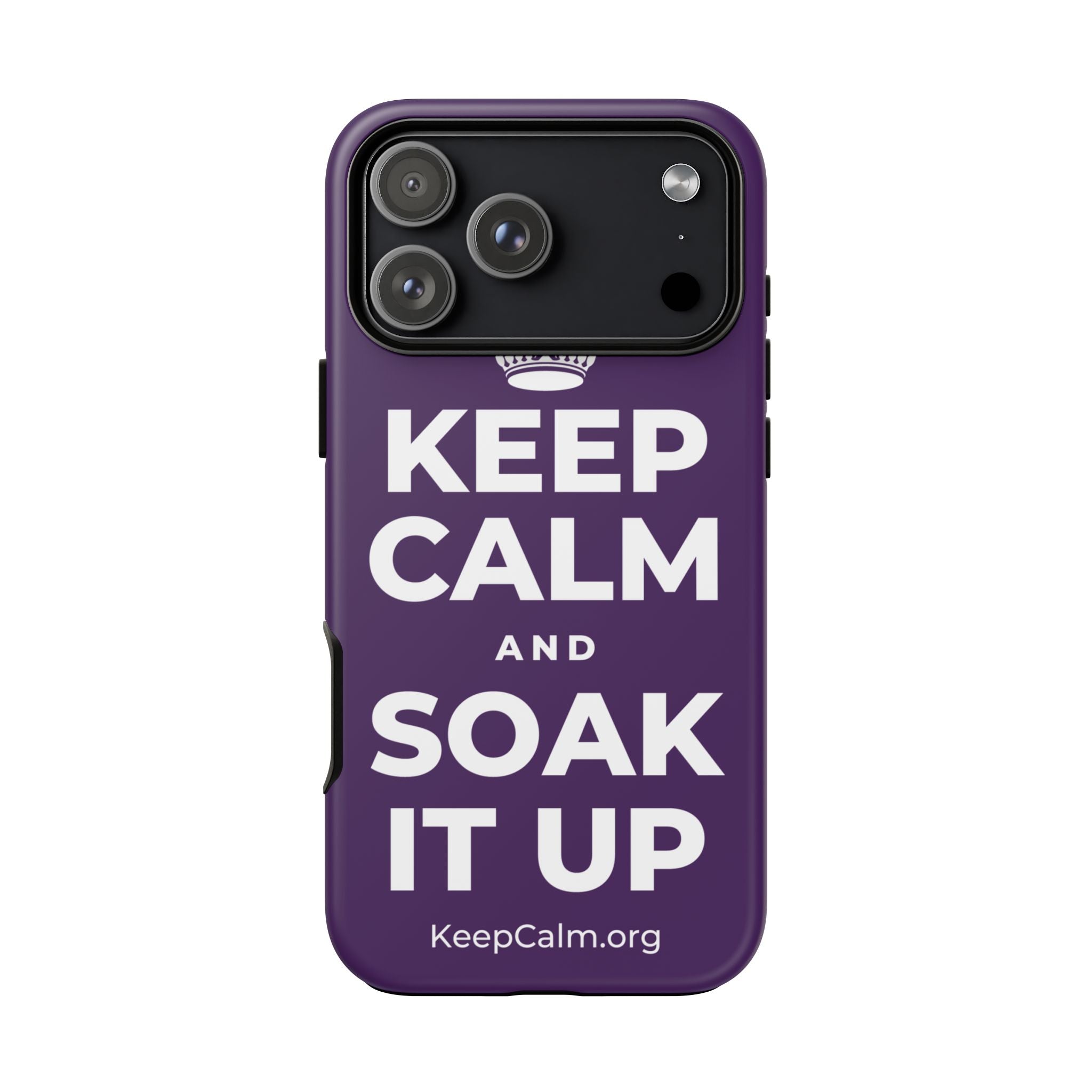 KEEP CALM AND SOAK IT UP Phone Case