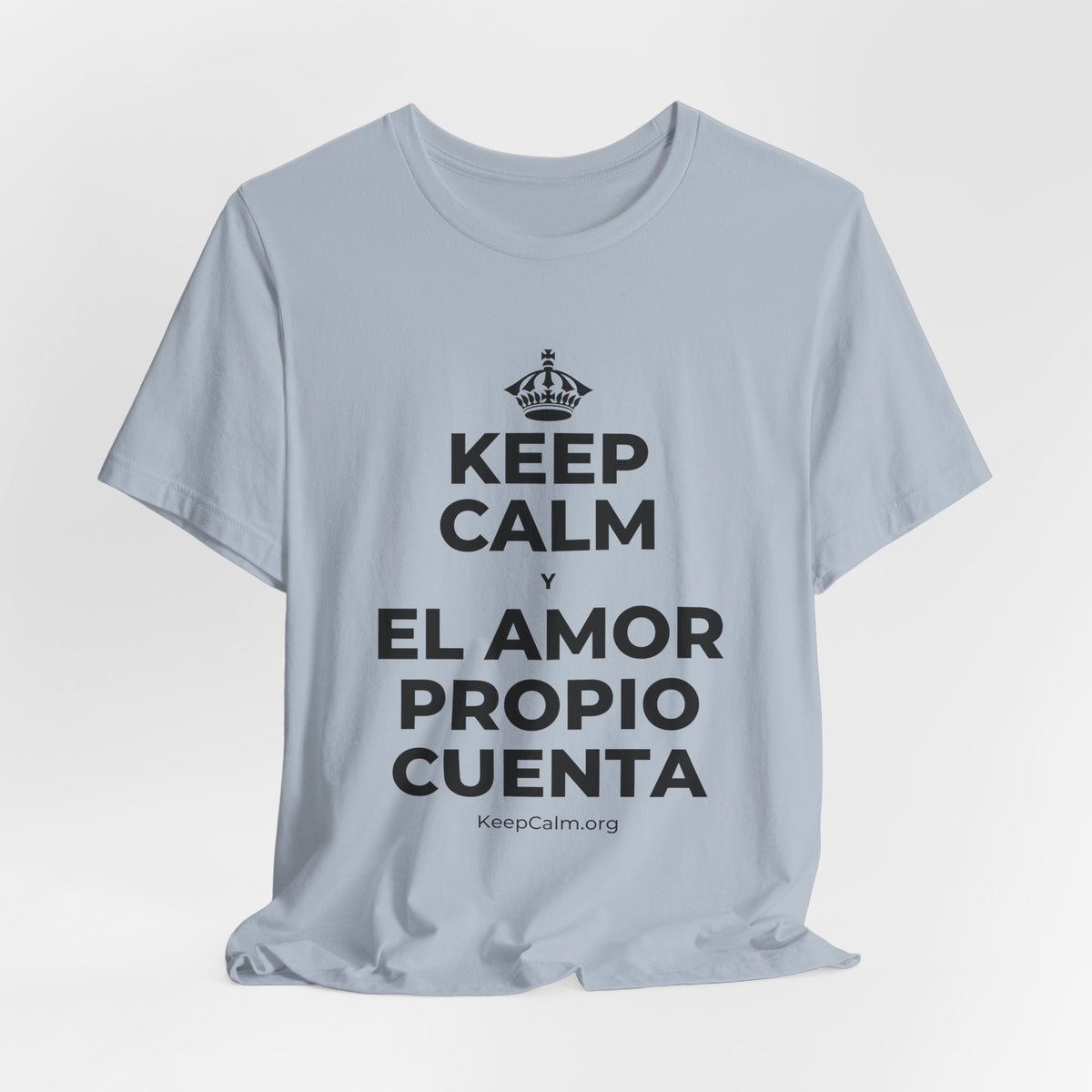 KEEP CALM Y EL AMOR PROPIO CUENTA T-Shirt (White–Asphalt)