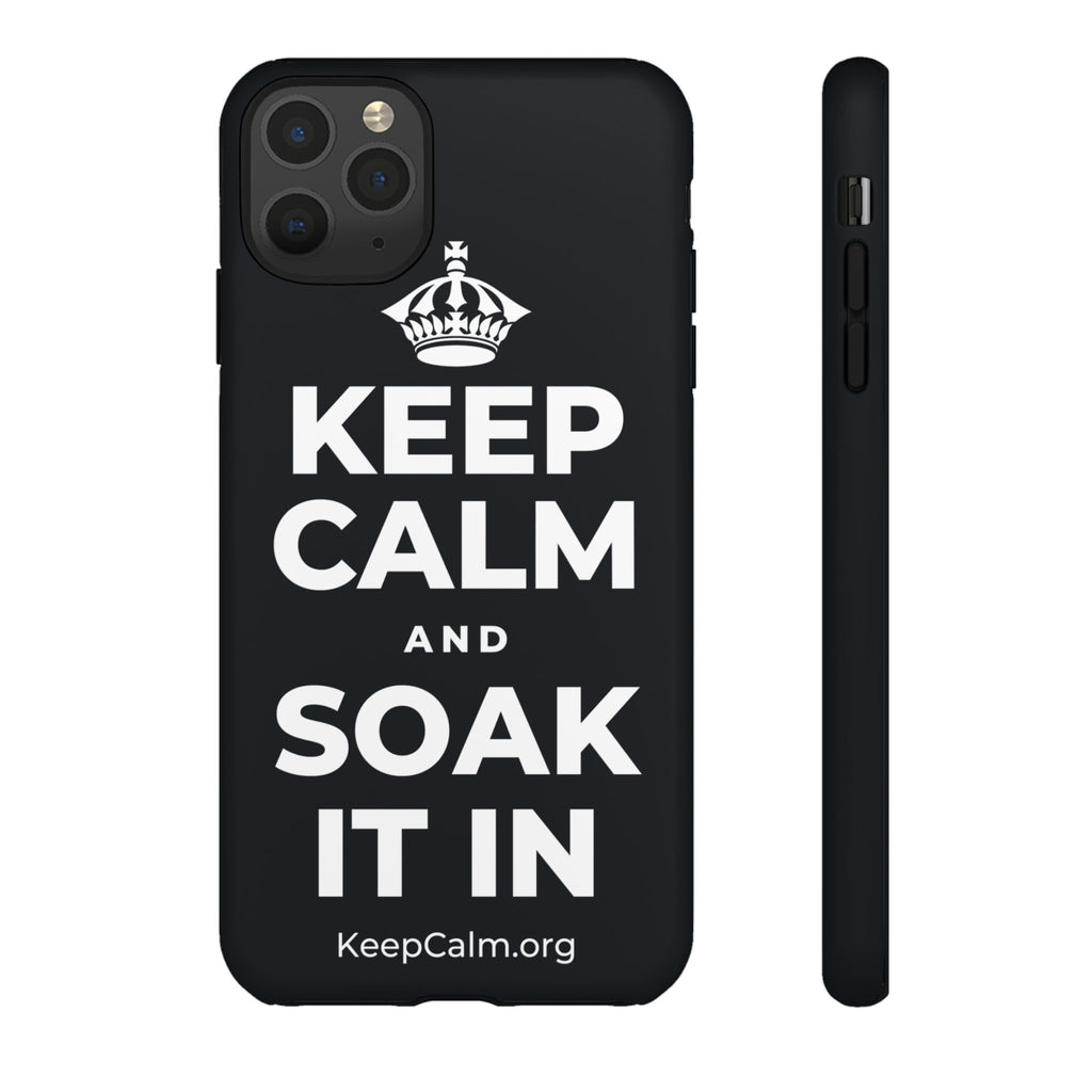 KEEP CALM AND SOAK IT IN Phone Case (Dark)