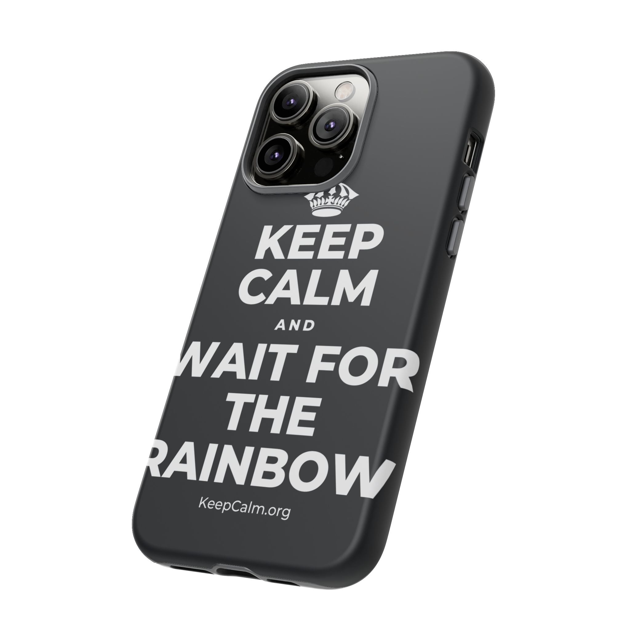 KEEP CALM AND WAIT FOR THE RAINBOW Phone Case (Dark)