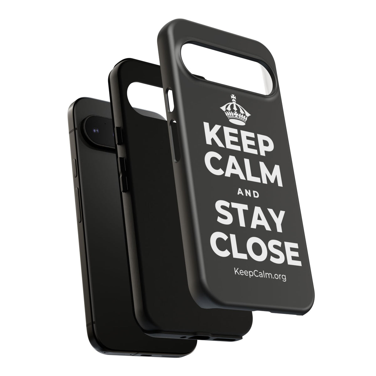 KEEP CALM AND STAY CLOSE Phone Case