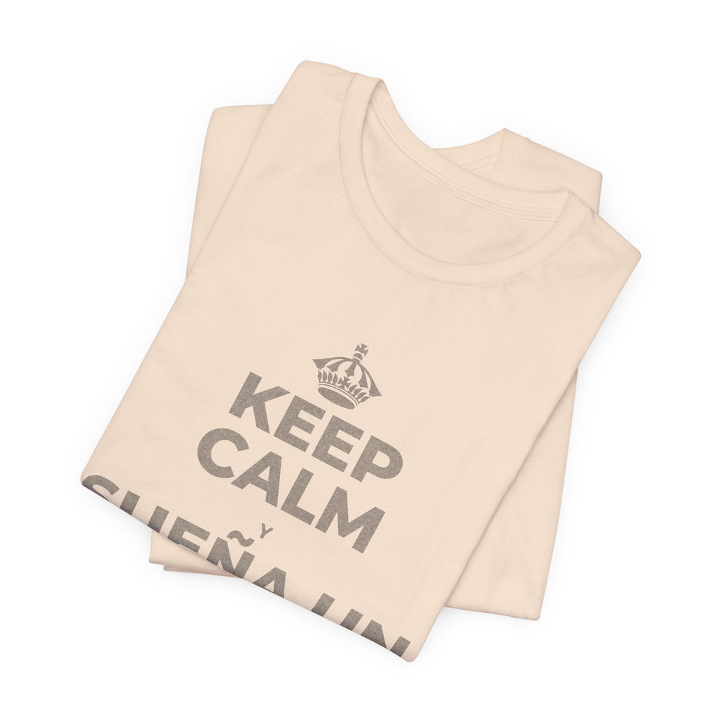 KEEP CALM Y SUEÑA UN POCO MÁS GRANDE T-Shirt (Soft Cream–Heather Mauve)
