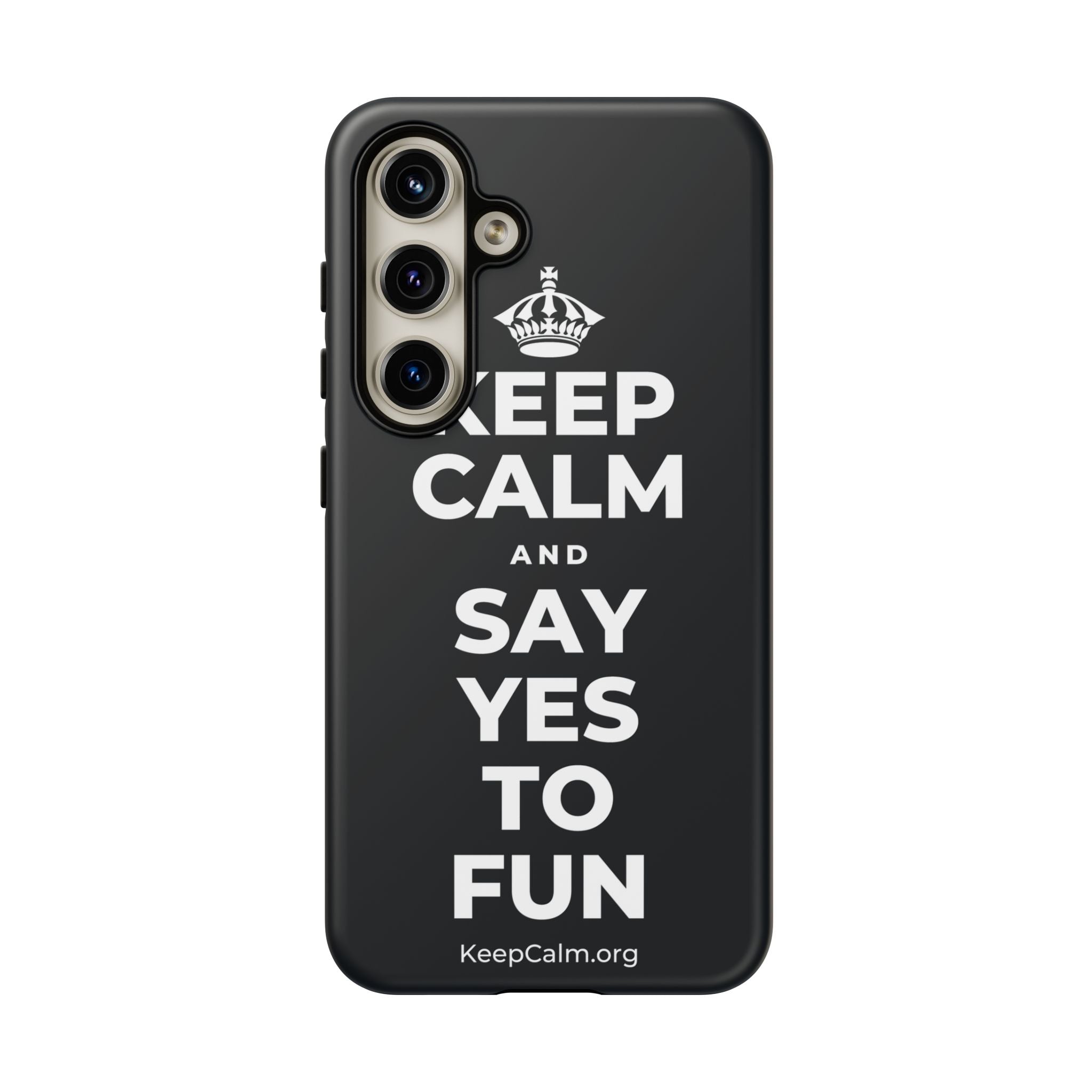 KEEP CALM AND SAY YES TO FUN Phone Case (Dark)