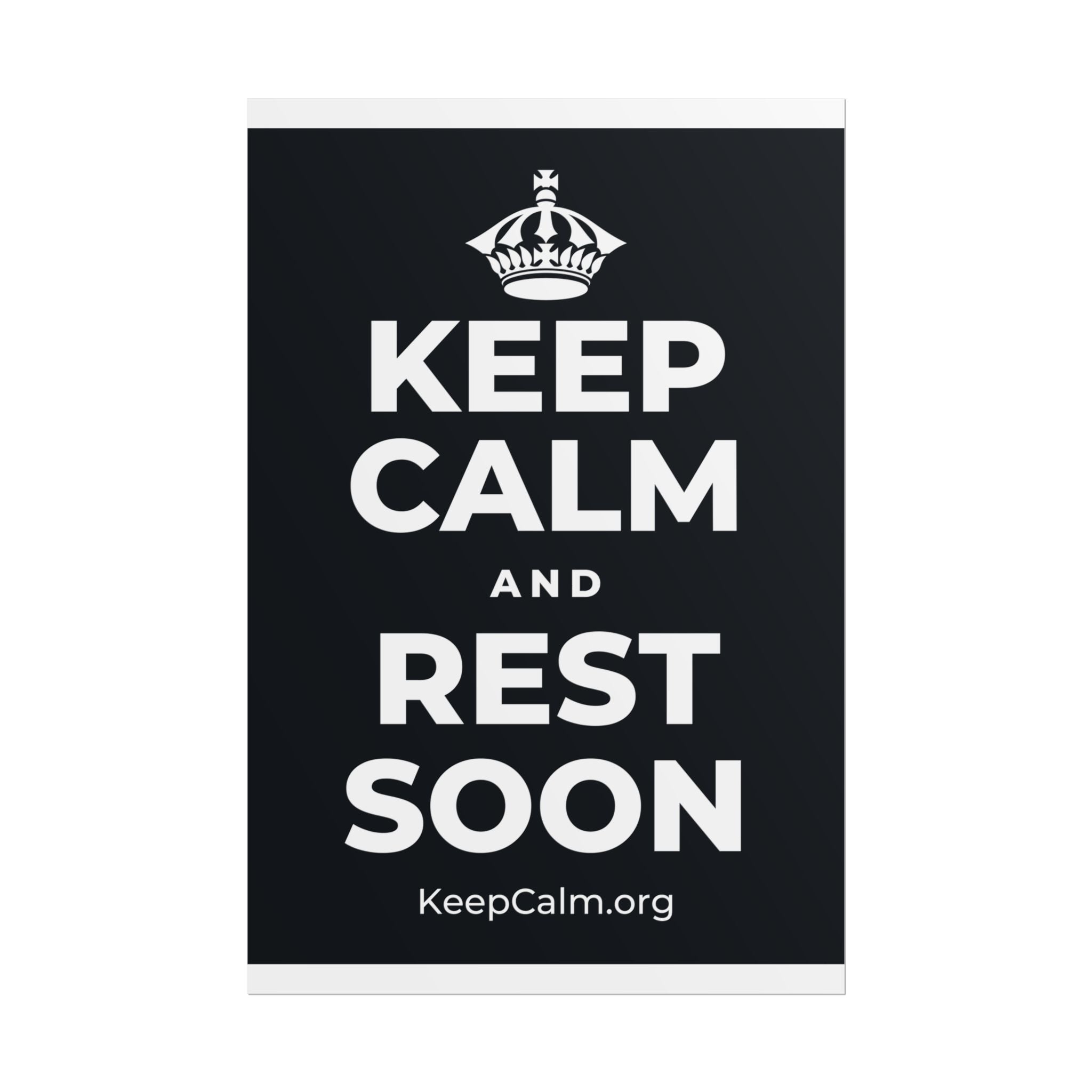 KEEP CALM AND REST SOON Poster (Dark)