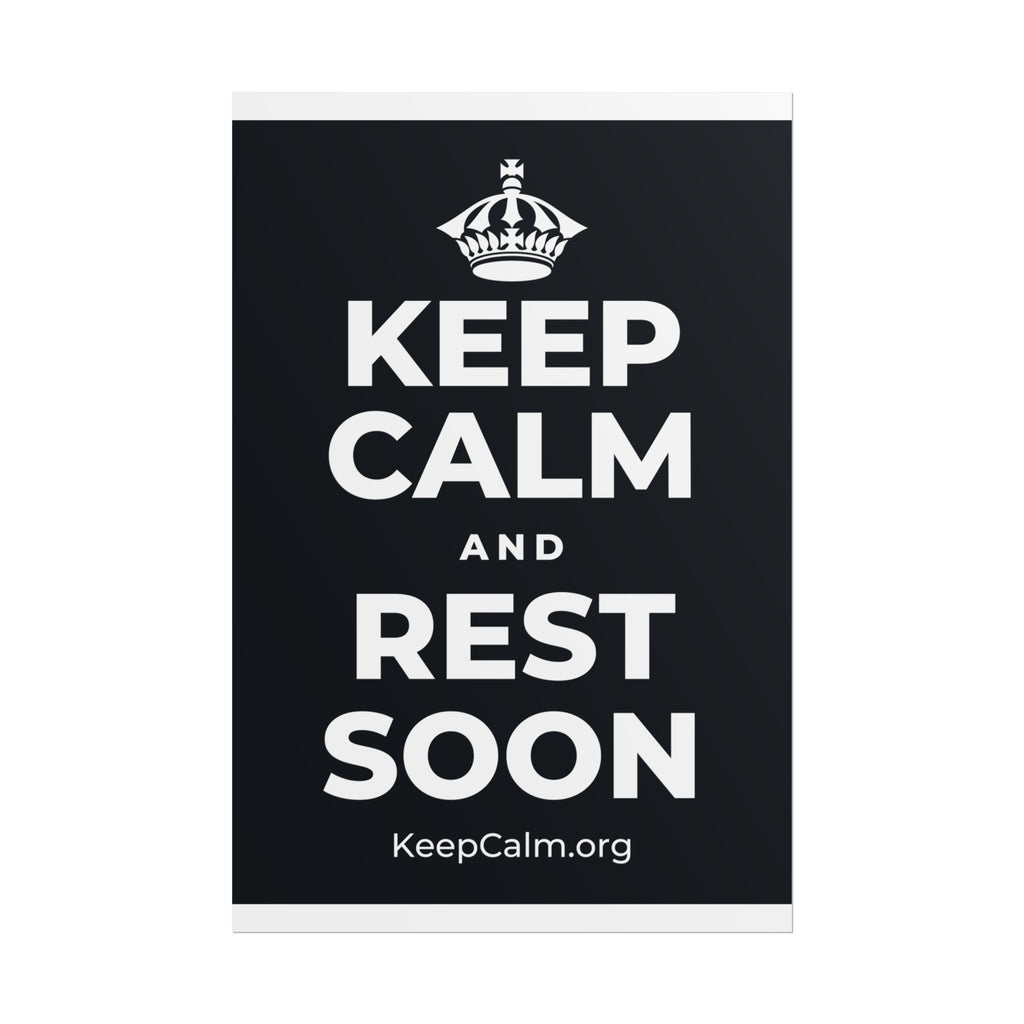 KEEP CALM AND REST SOON Poster (Dark)