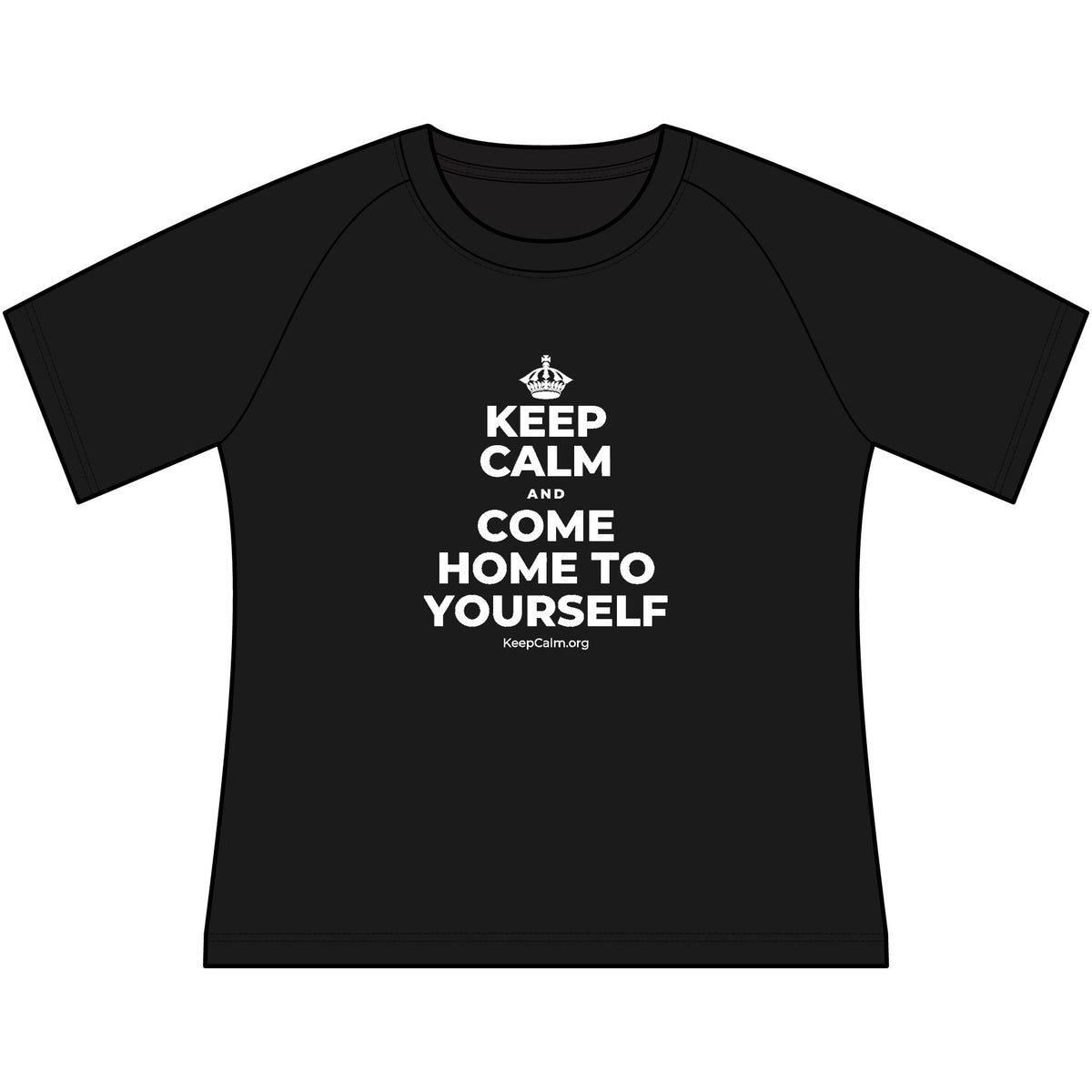KEEP CALM AND COME HOME TO YOURSELF Women's Raglan Tee