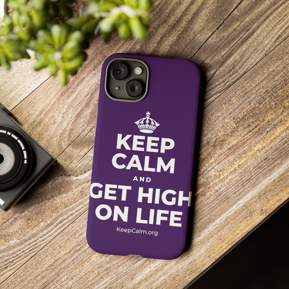 KEEP CALM AND GET HIGH ON LIFE Phone Case