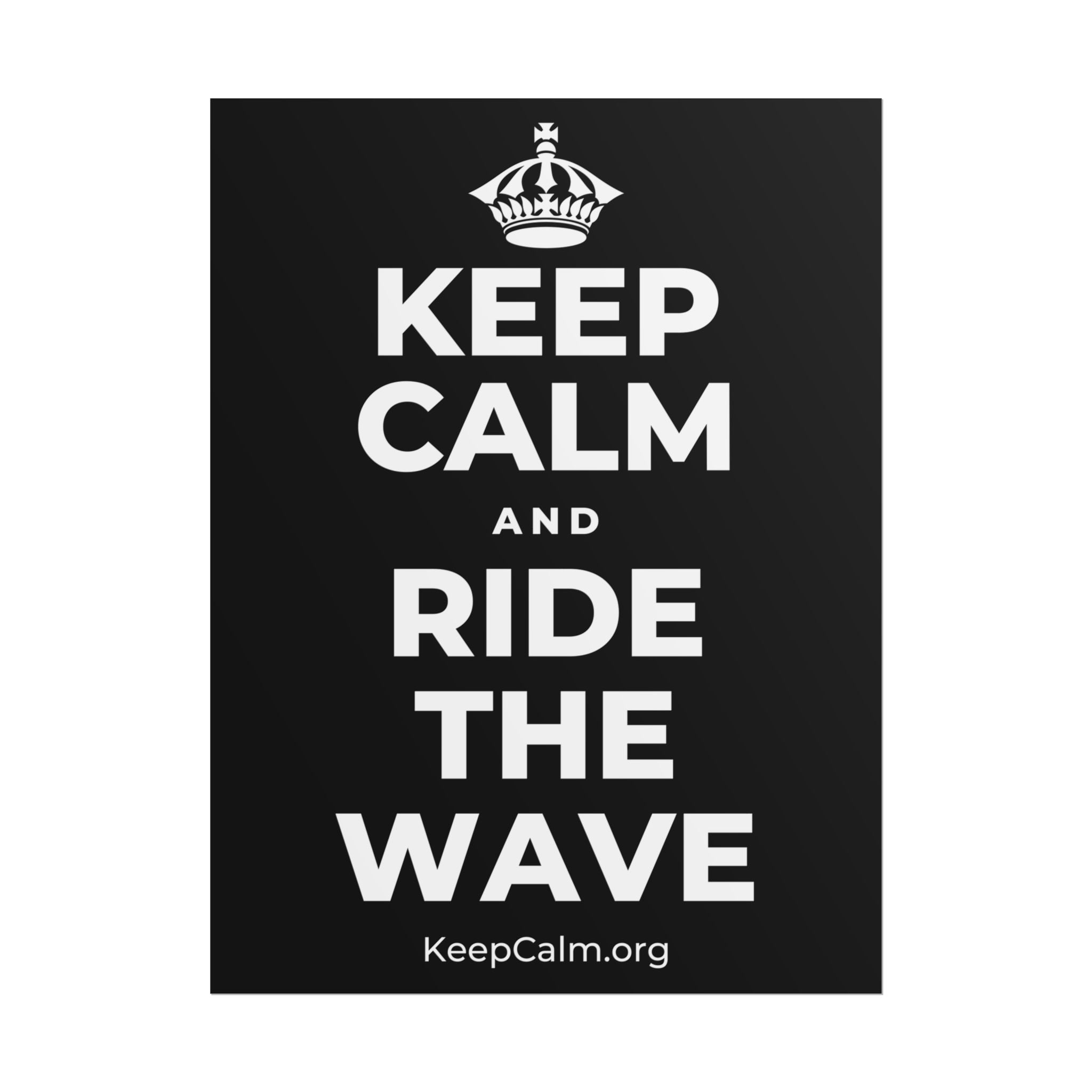 KEEP CALM AND RIDE THE WAVE Poster