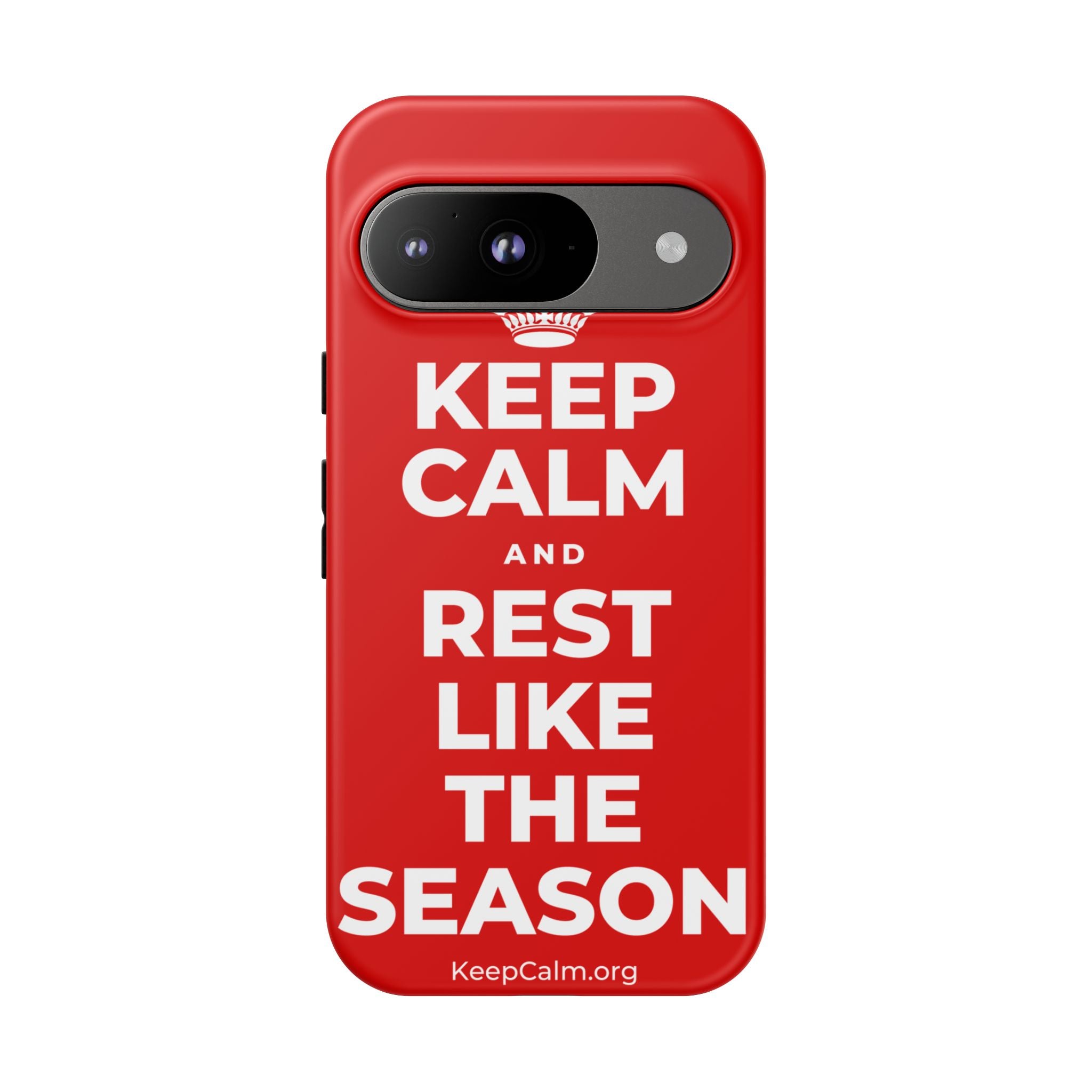 KEEP CALM AND REST LIKE THE SEASON Phone Case