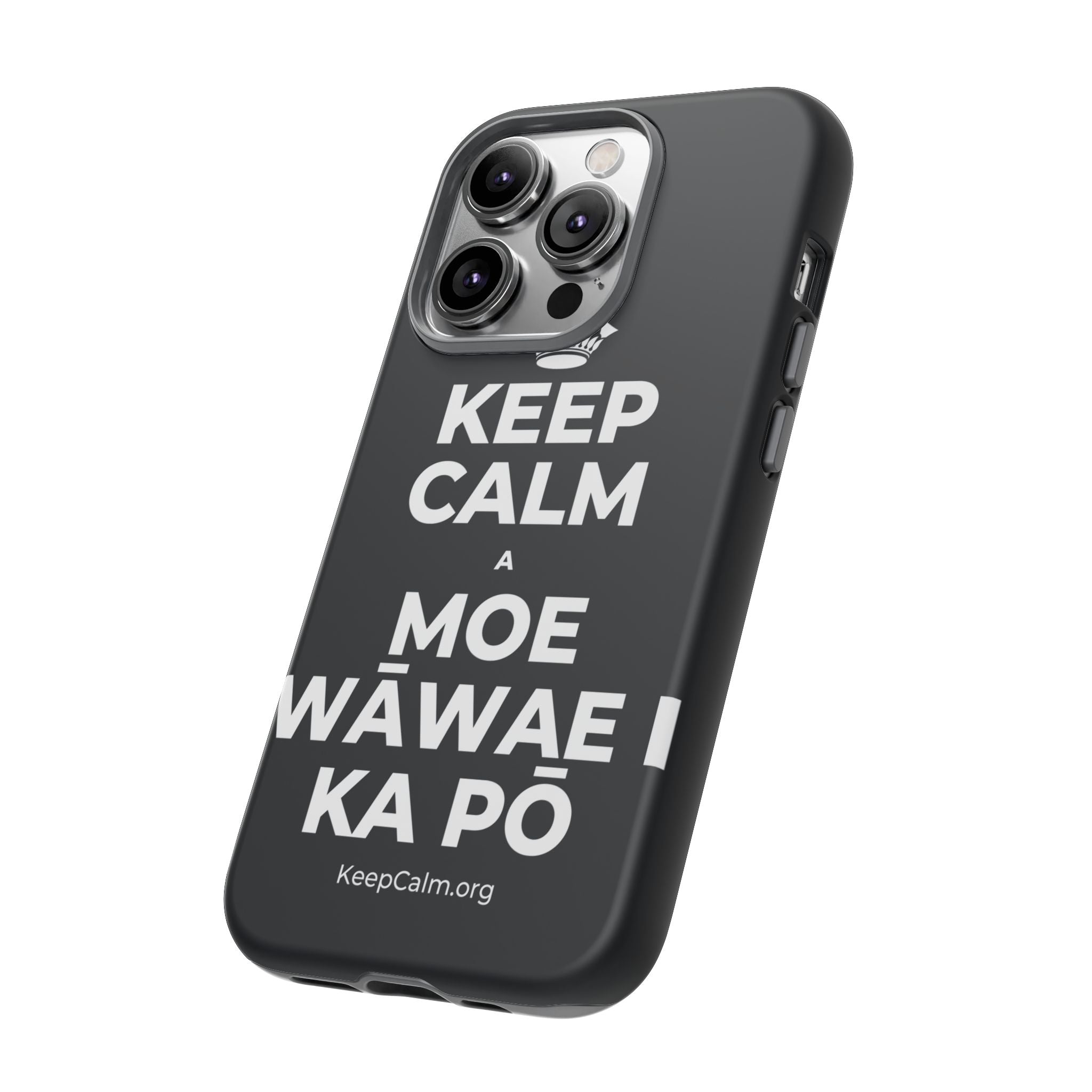 KEEP CALM A MOE WĀWAE I KA PŌ Phone Case (Dark)