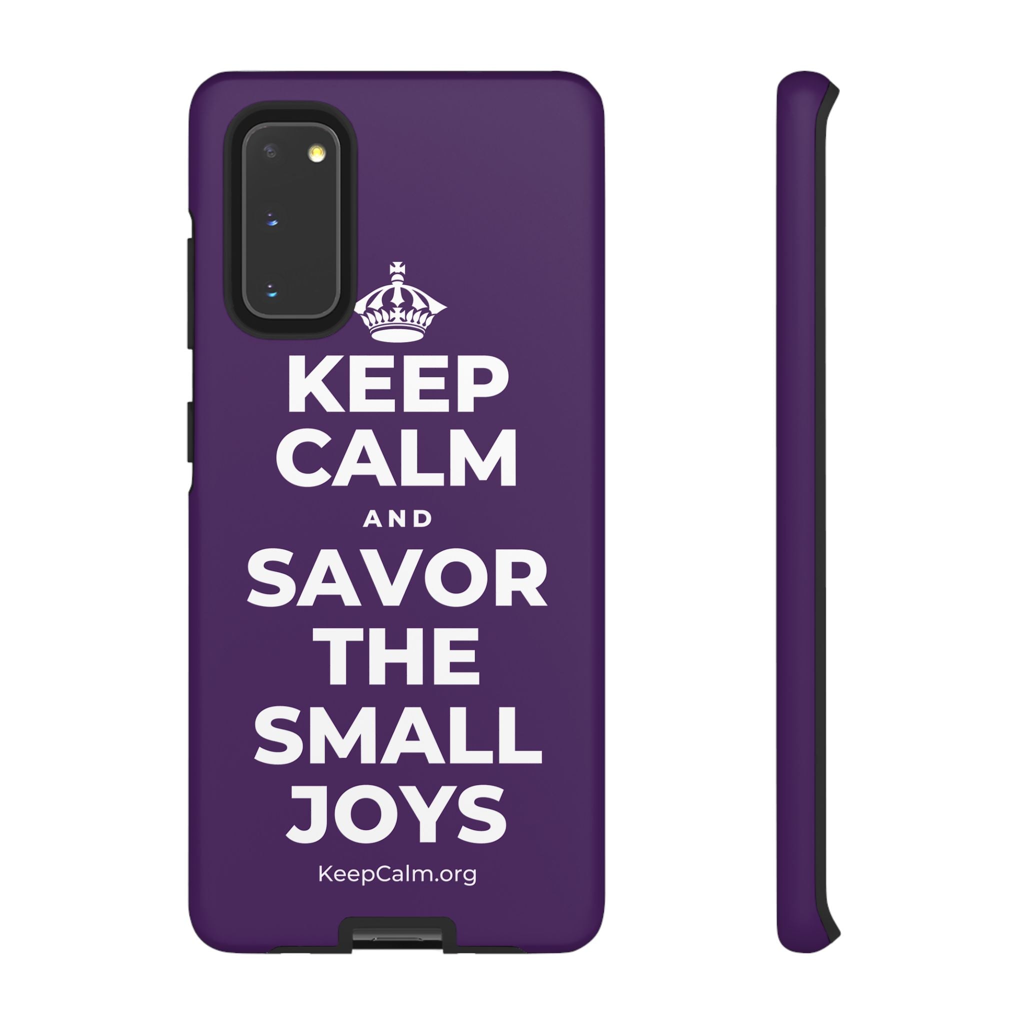 KEEP CALM AND SAVOR THE SMALL JOYS Phone Case