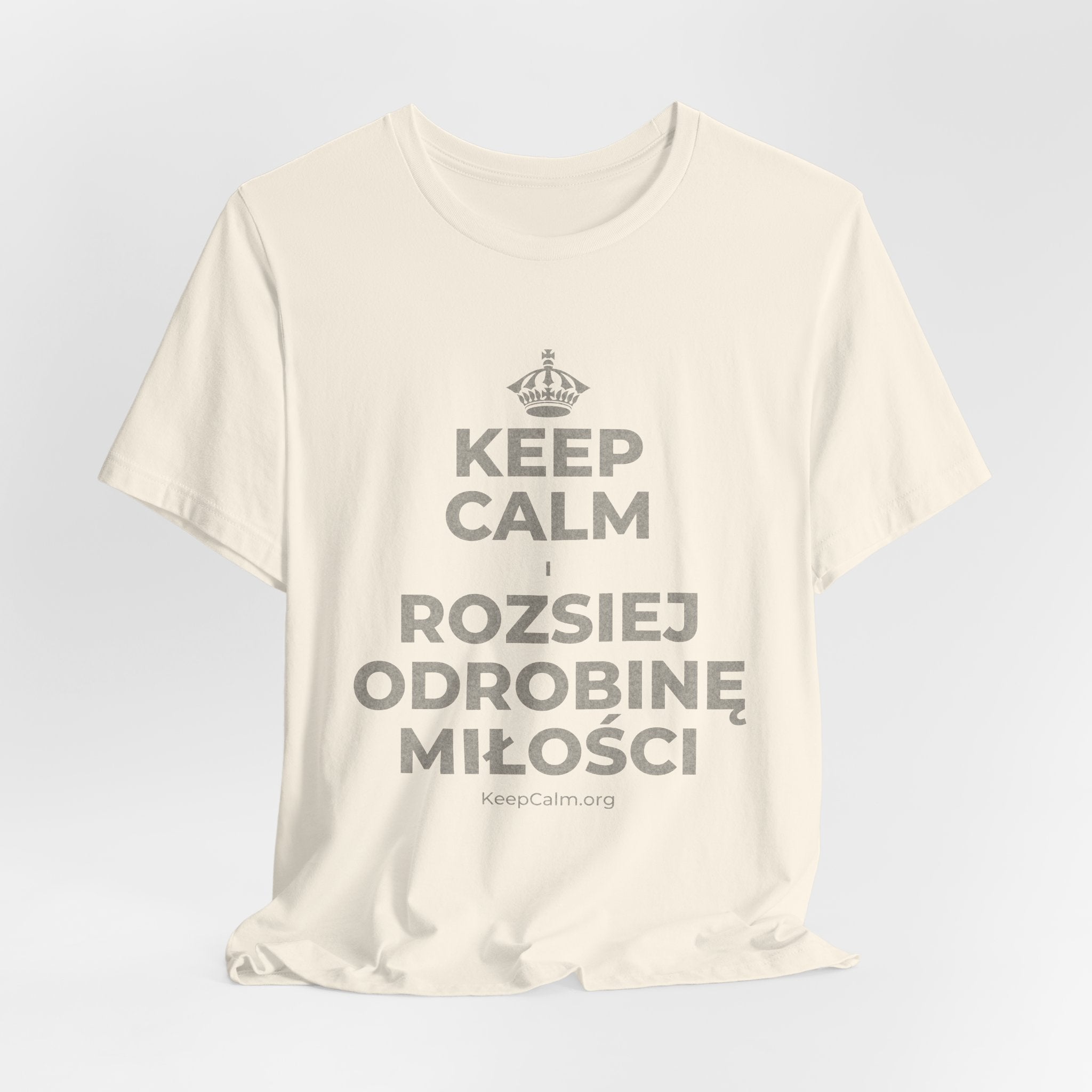 KEEP CALM I ROZSIEJ ODROBINĘ MIŁOŚCI T-Shirt (White–Asphalt)