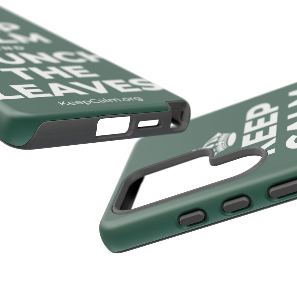 KEEP CALM AND CRUNCH THE LEAVES Phone Case
