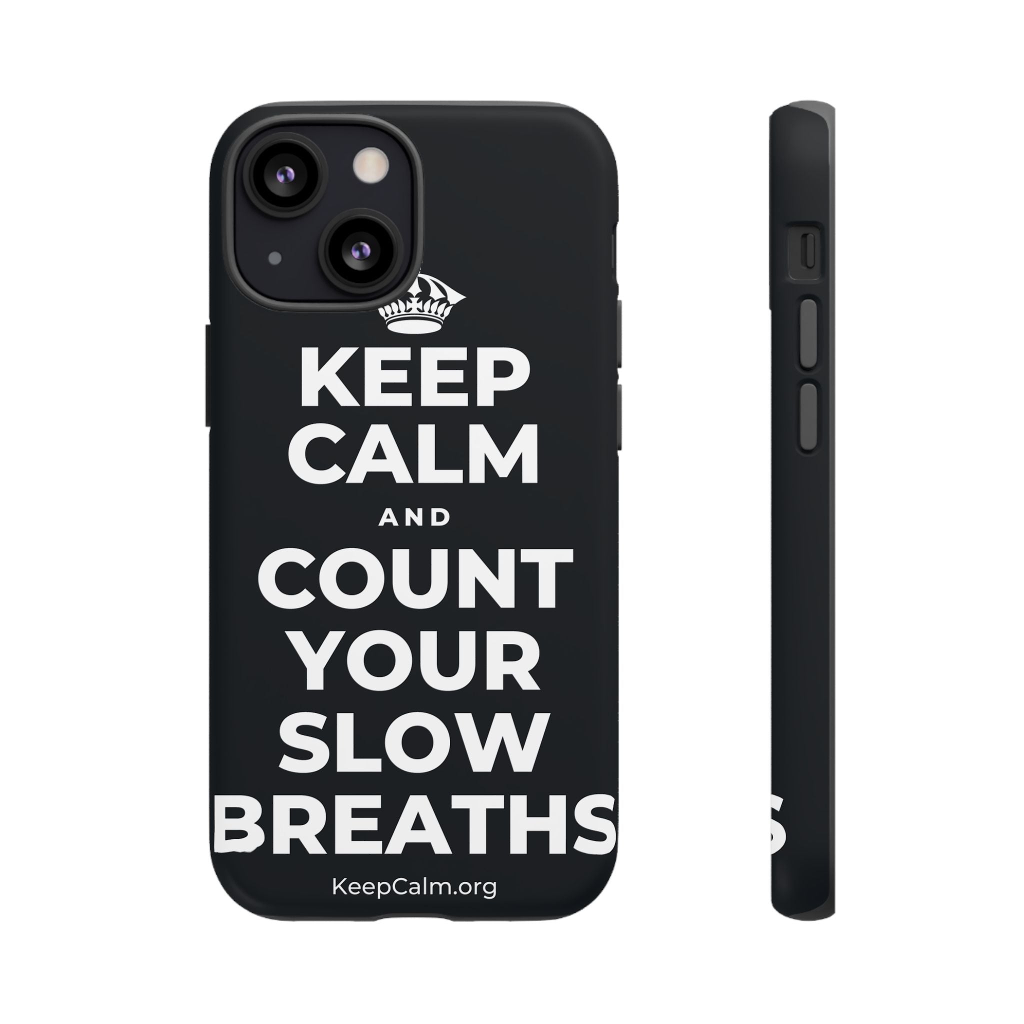 KEEP CALM AND COUNT YOUR SLOW BREATHS Phone Case (Dark)