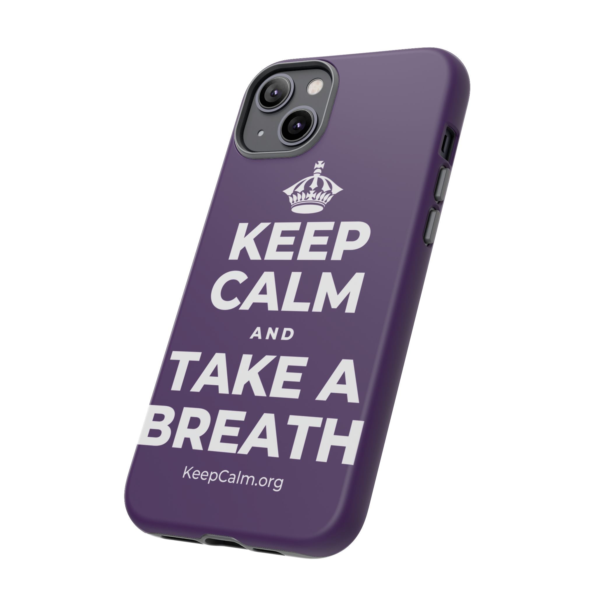 KEEP CALM AND TAKE A BREATH Phone Case