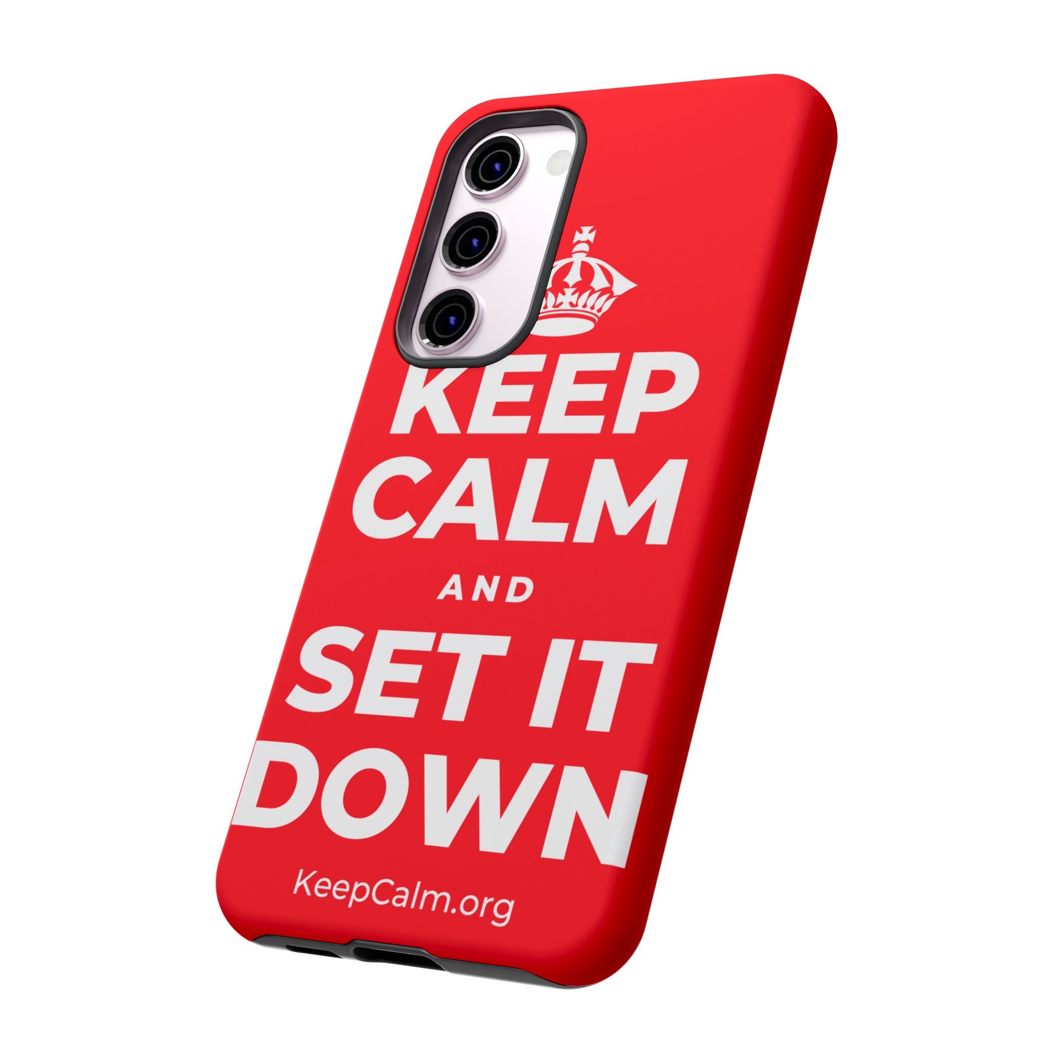 KEEP CALM AND SET IT DOWN Phone Case