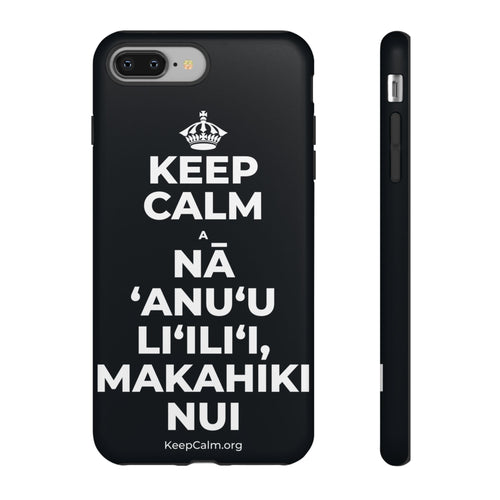 KEEP CALM A NĀ ʻANUʻU LIʻILIʻI, MAKAHIKI NUI Phone Case (Dark)
