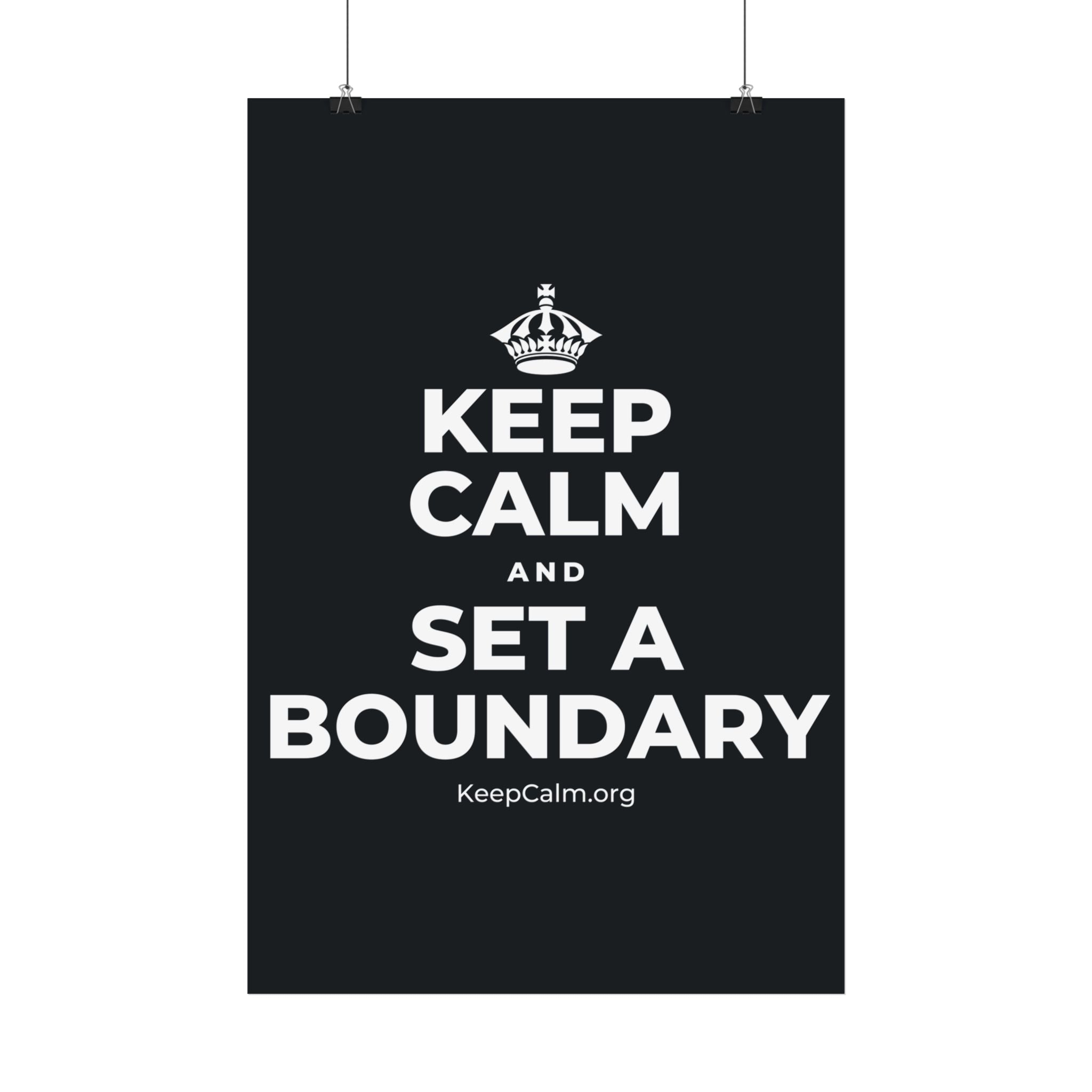 KEEP CALM AND SET A BOUNDARY Satin Poster (Dark)