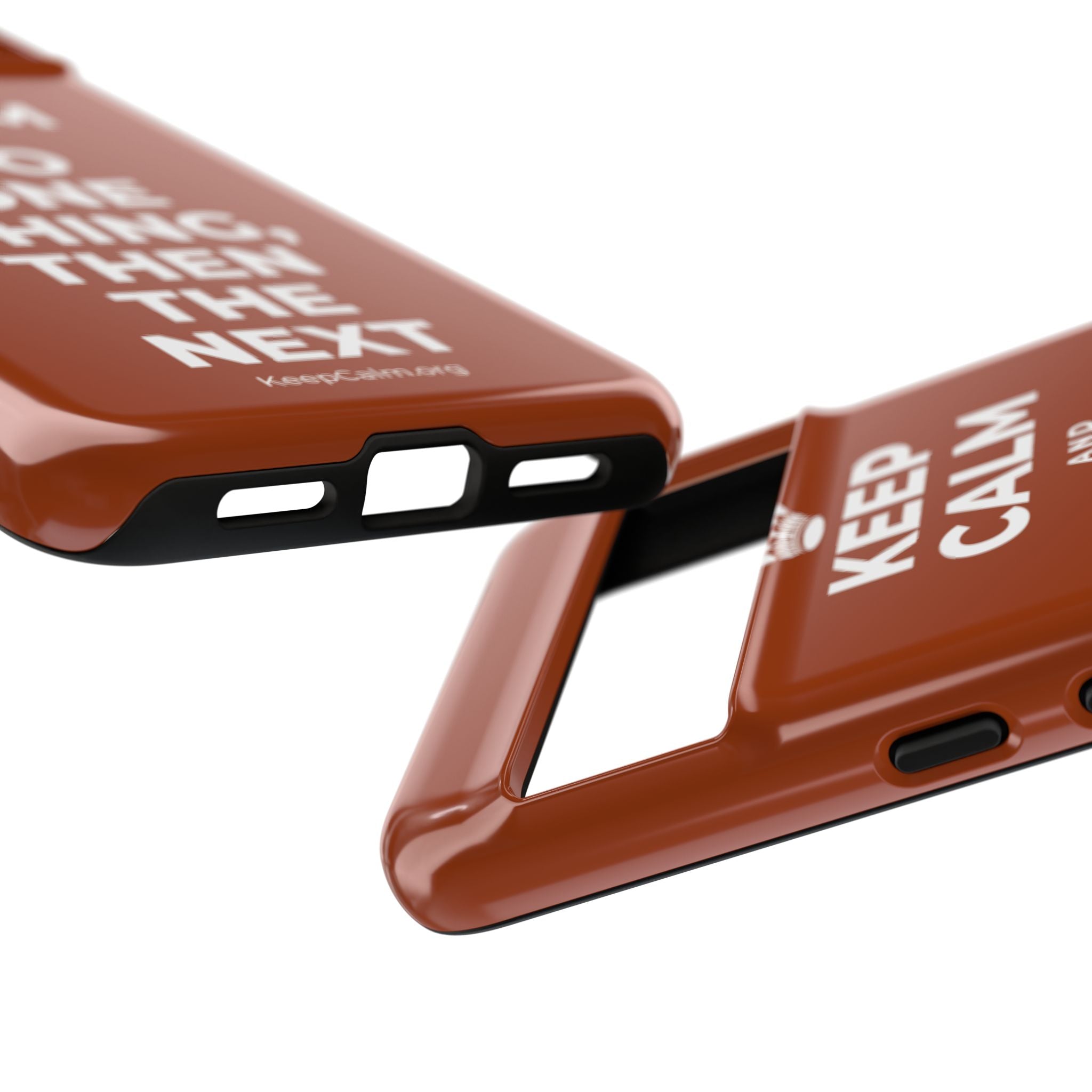 KEEP CALM AND DO ONE THING, THEN THE NEXT Phone Case