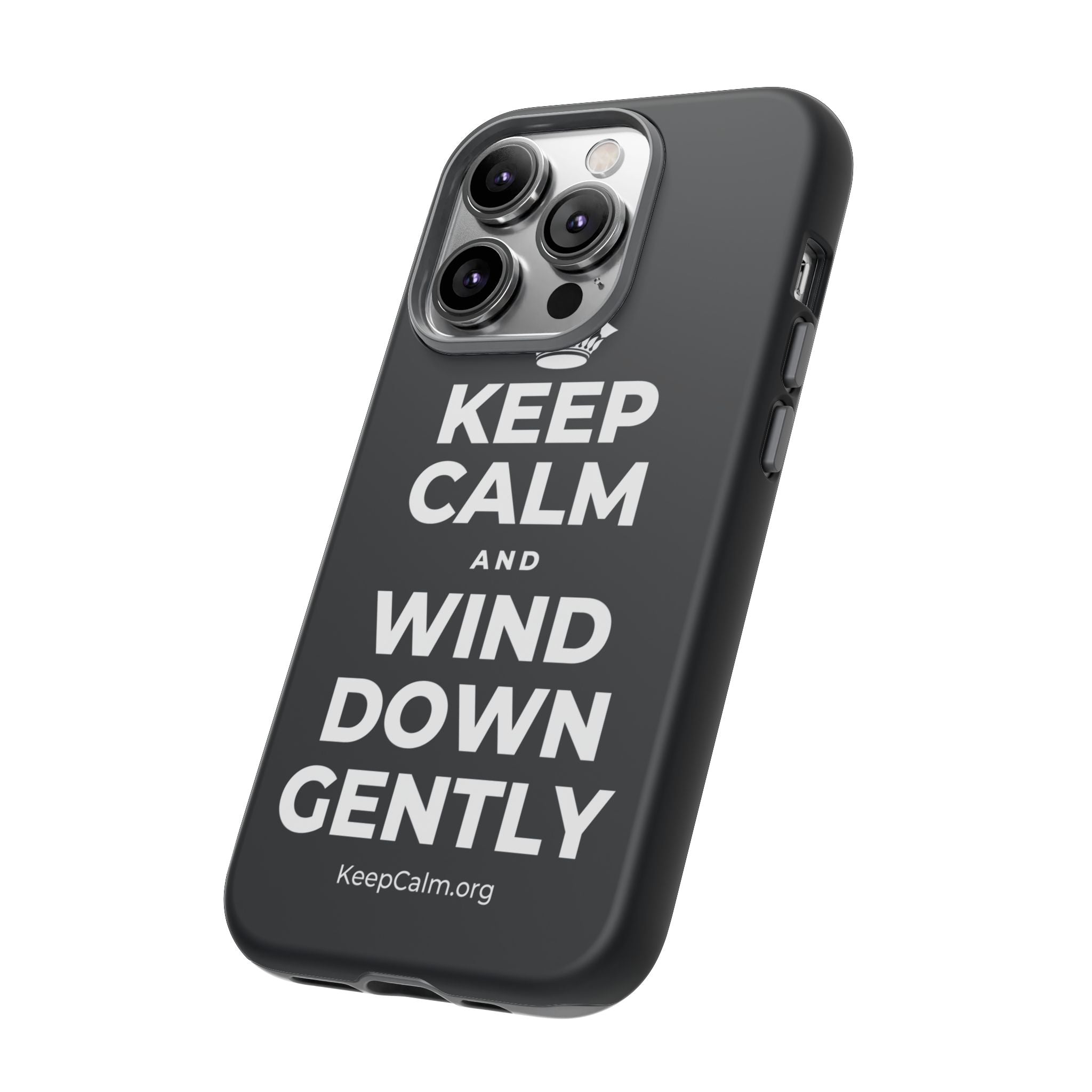 KEEP CALM AND WIND DOWN GENTLY Phone Case (Dark)