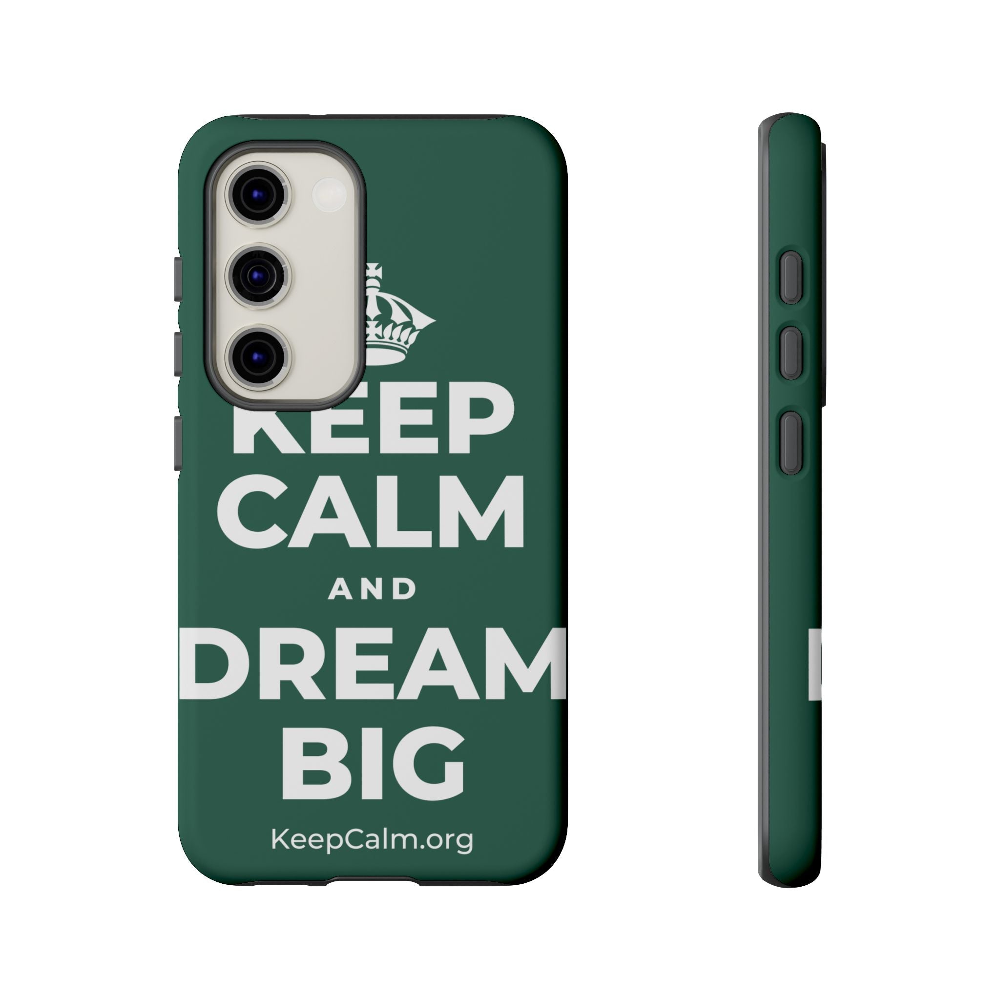 KEEP CALM AND DREAM BIG Phone Case
