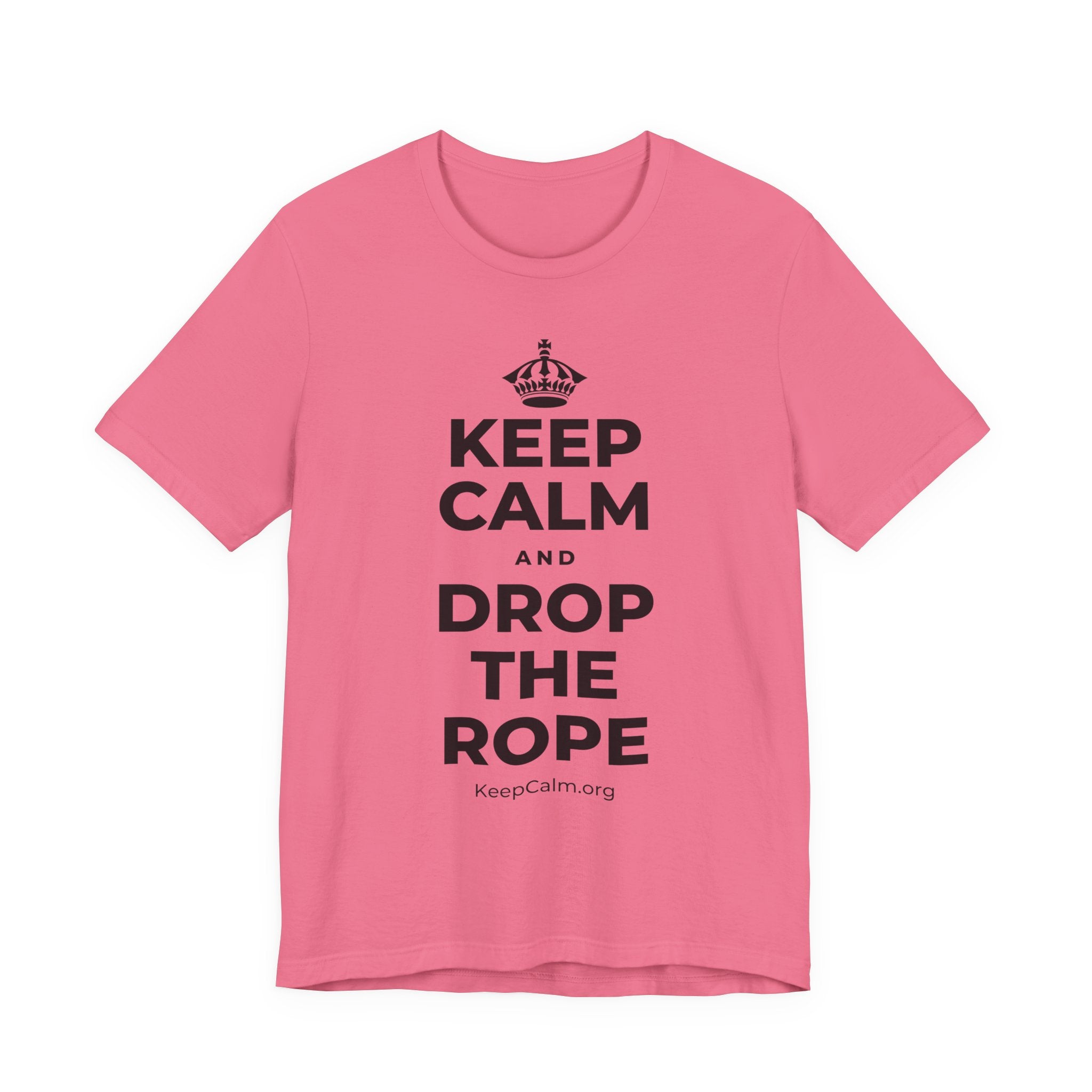 KEEP CALM AND DROP THE ROPE T-Shirt (Military Green–Autumn)