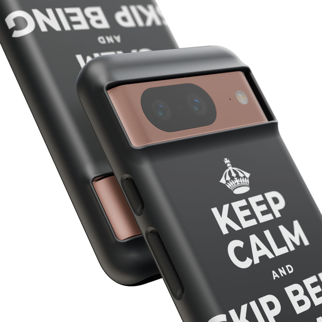 KEEP CALM AND SKIP BEING OKAY TODAY Phone Case (Dark)