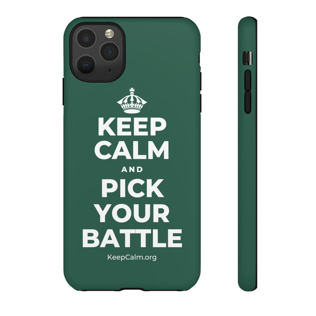 KEEP CALM AND PICK YOUR BATTLE Phone Case