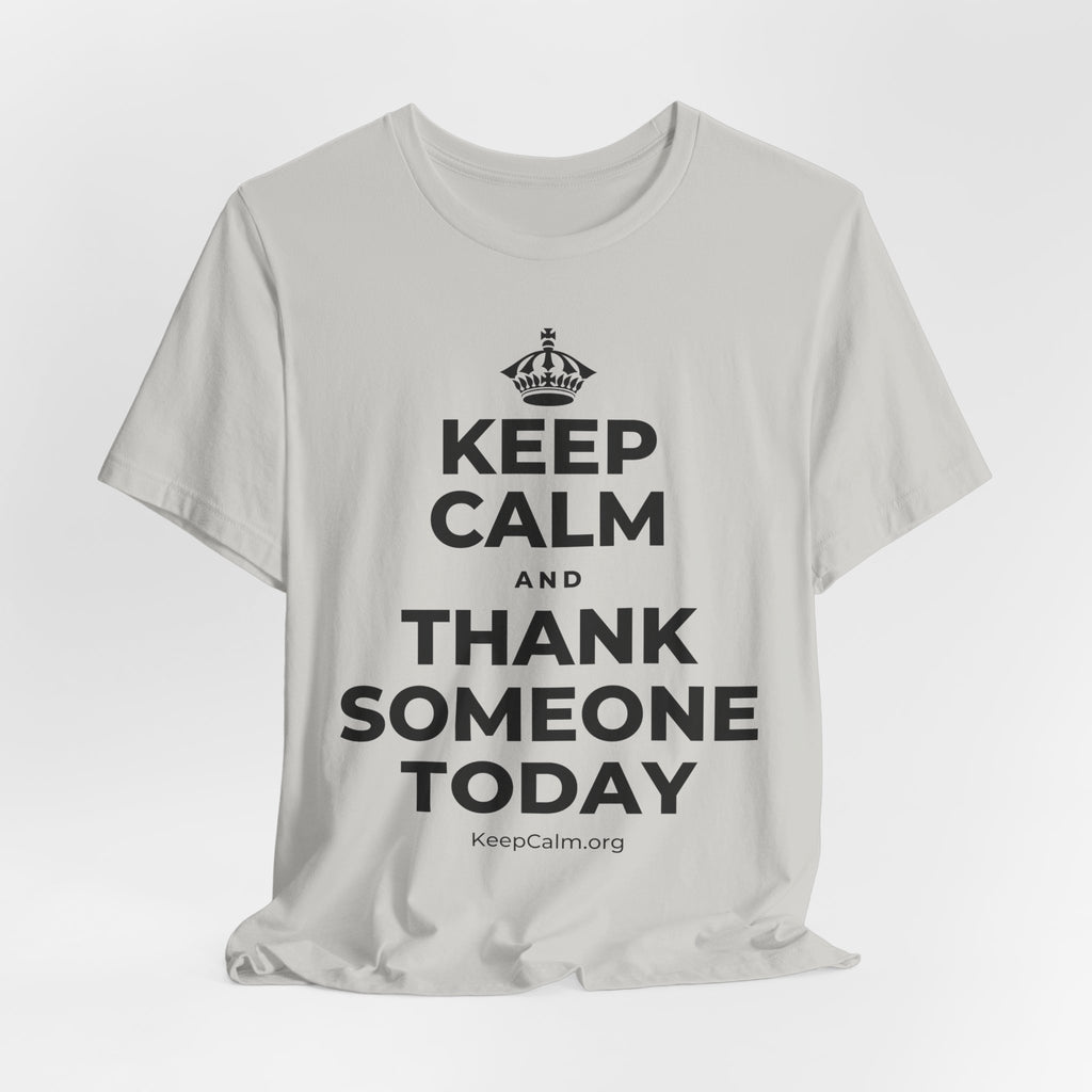 KEEP CALM AND THANK SOMEONE TODAY T-Shirt (Baby Blue–Silver)