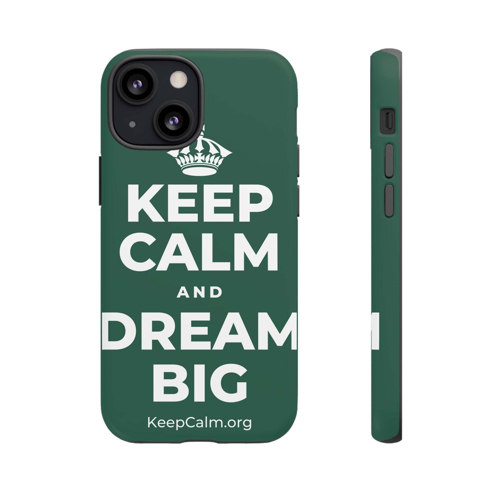 KEEP CALM AND DREAM BIG Phone Case