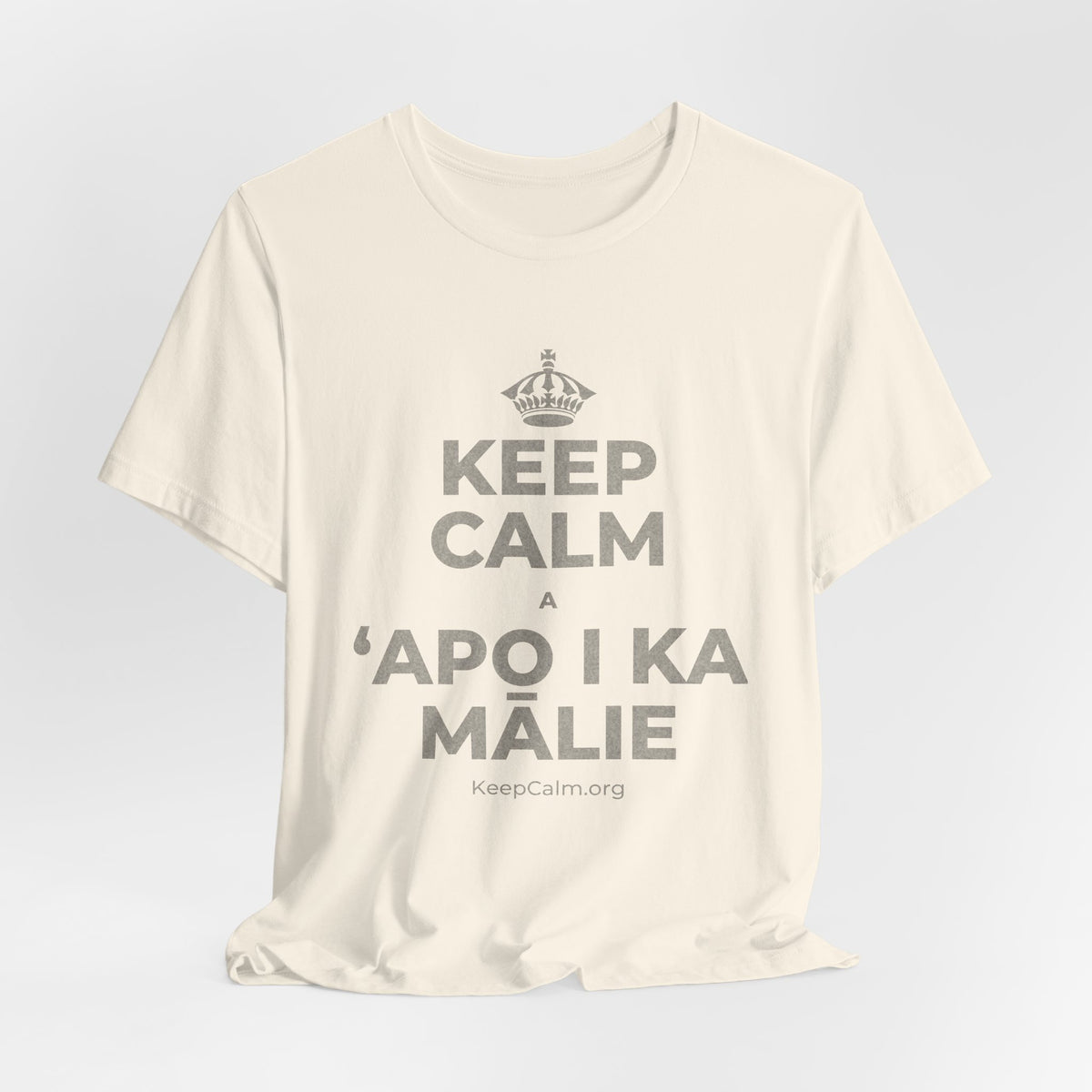 KEEP CALM A ʻAPO I KA MĀLIE T-Shirt (White–Asphalt)