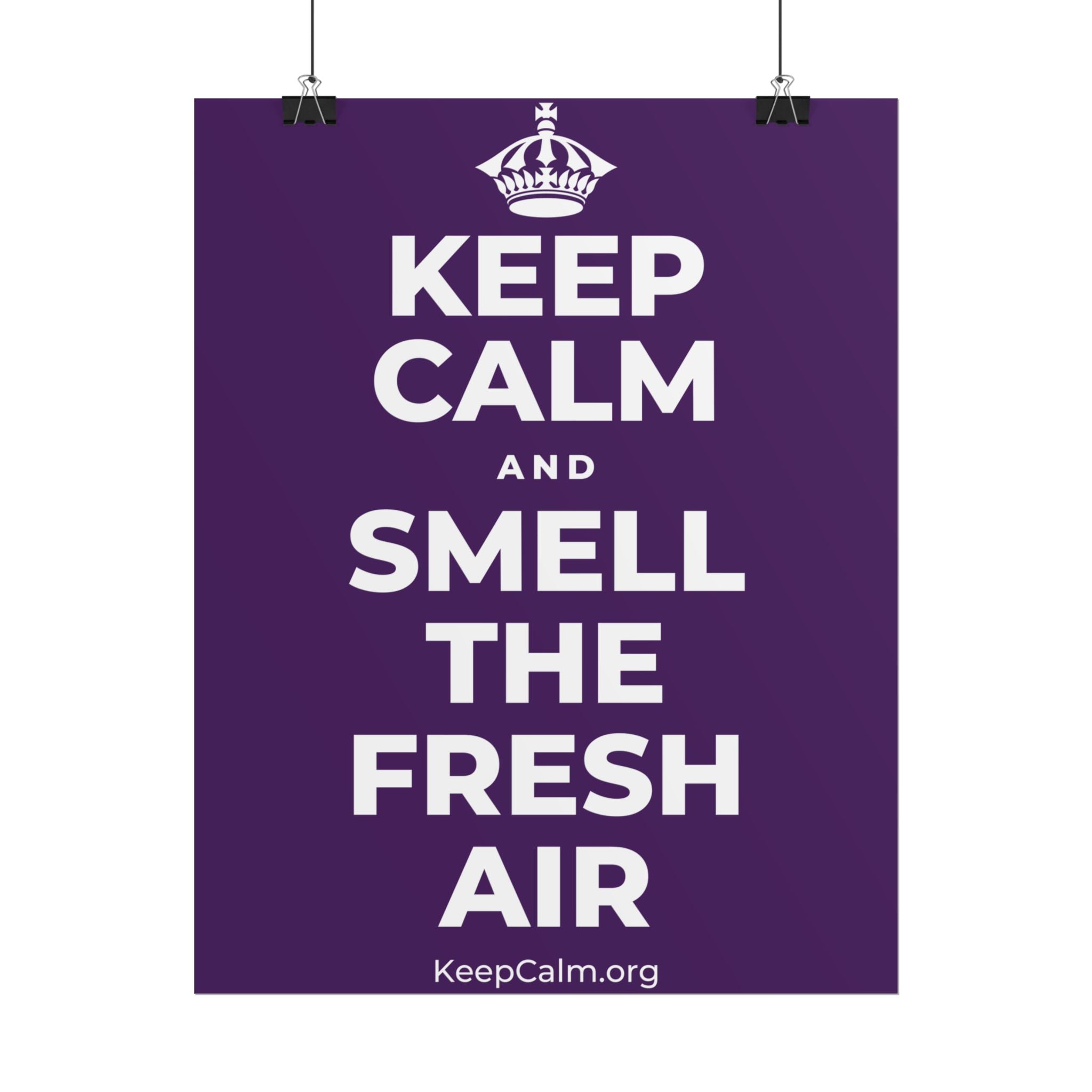 KEEP CALM AND SMELL THE FRESH AIR Poster