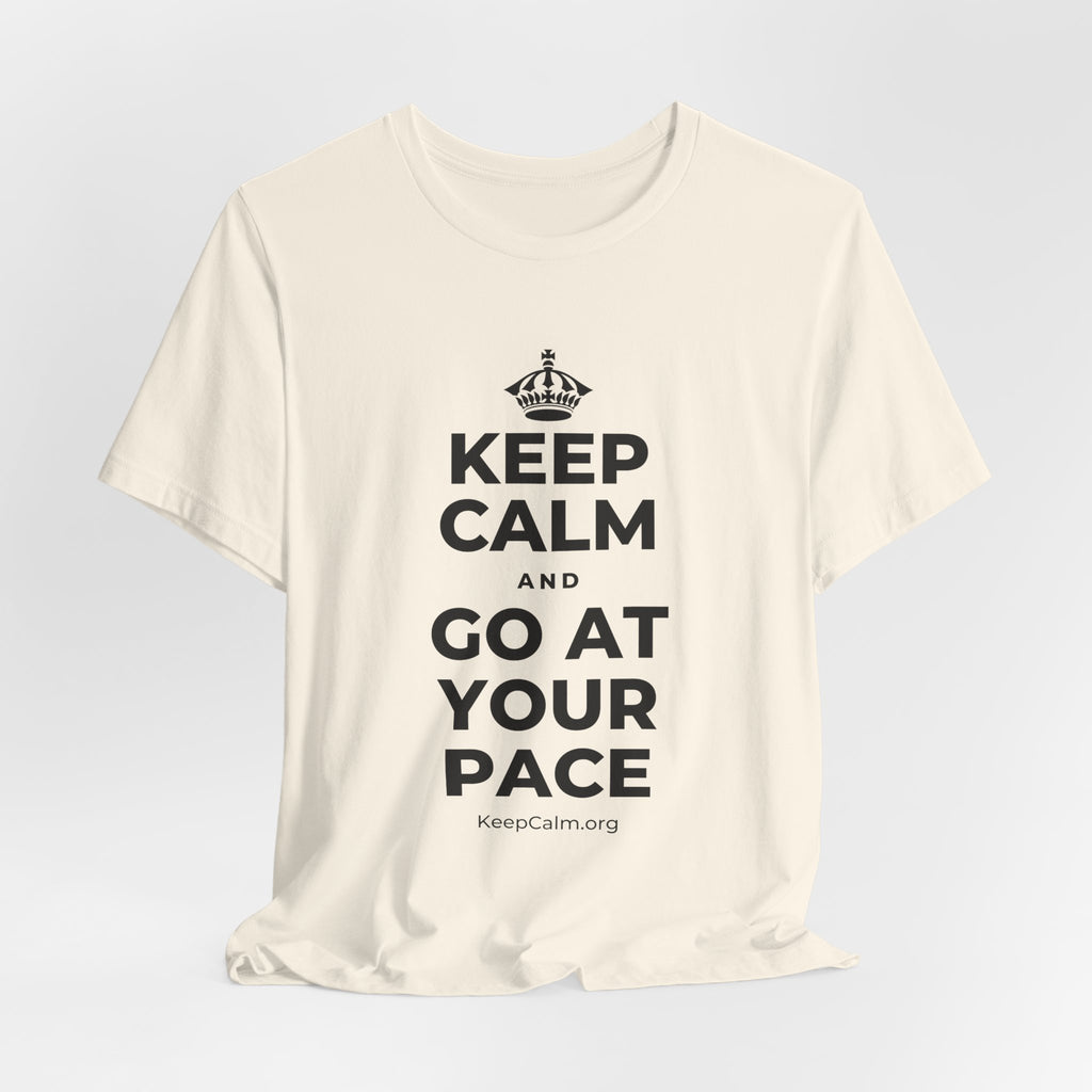 KEEP CALM AND GO AT YOUR PACE T-Shirt (White–Asphalt)