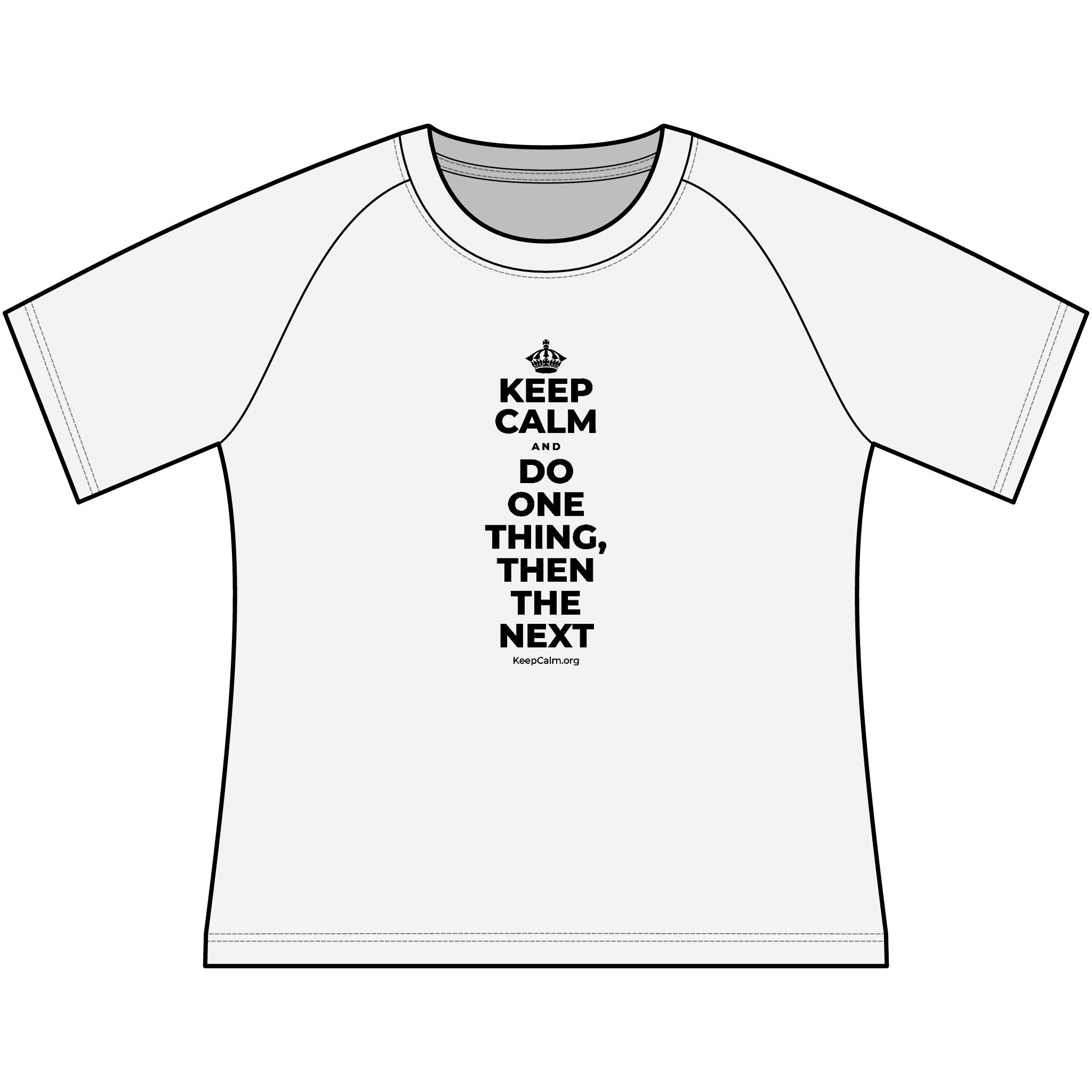 KEEP CALM AND DO ONE THING, THEN THE NEXT Women's Raglan Tee