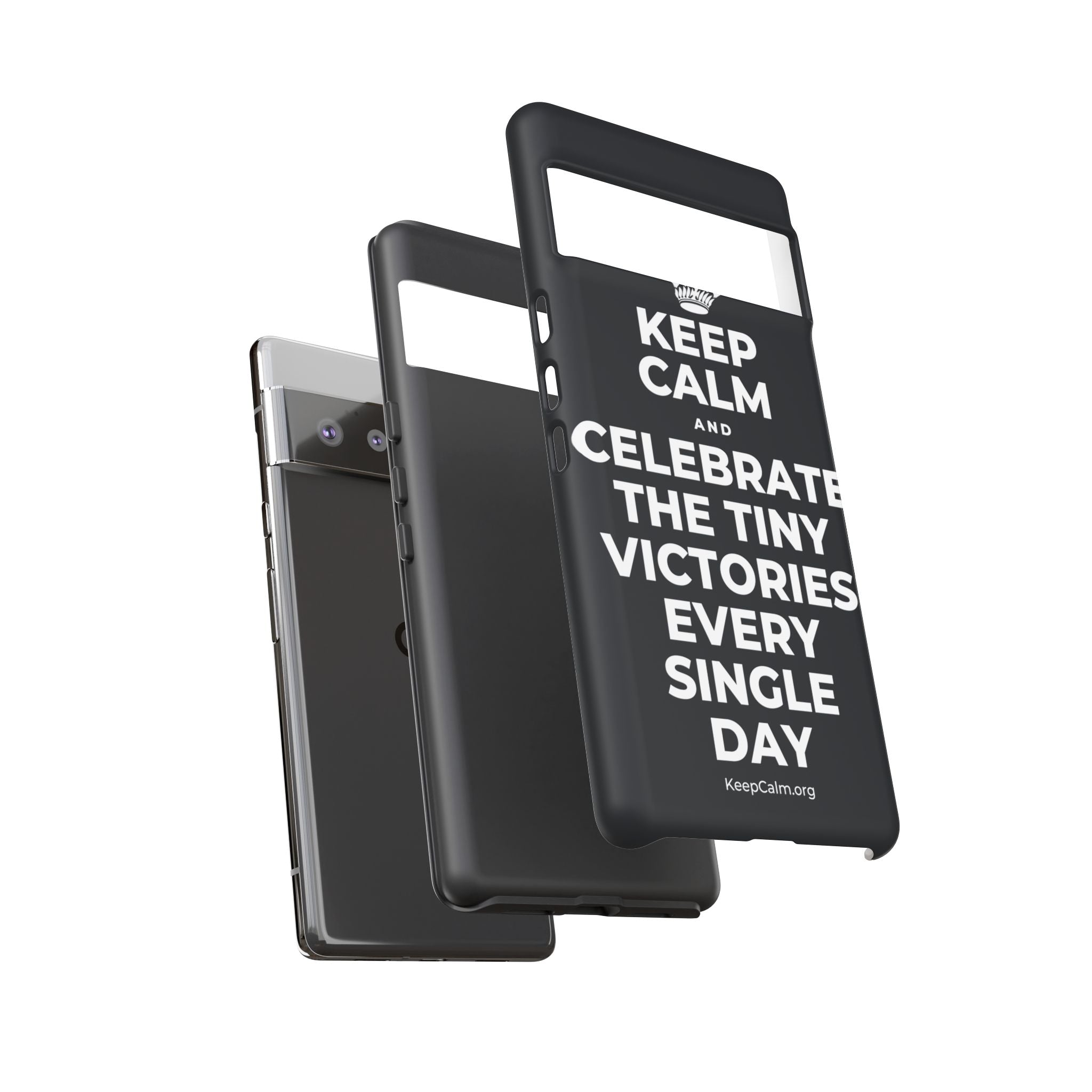 KEEP CALM AND CELEBRATE THE TINY VICTORIES EVERY SINGLE DAY Phone Case (Dark)