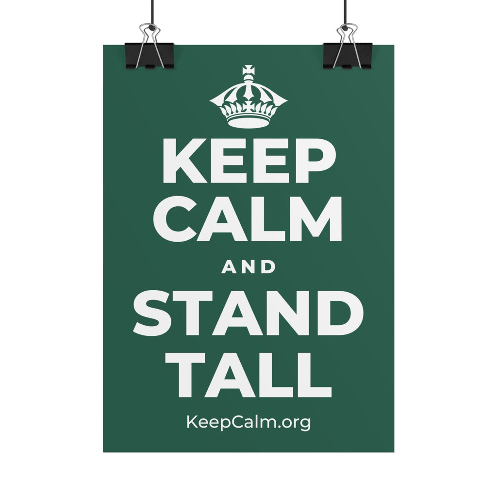 KEEP CALM AND STAND TALL Poster