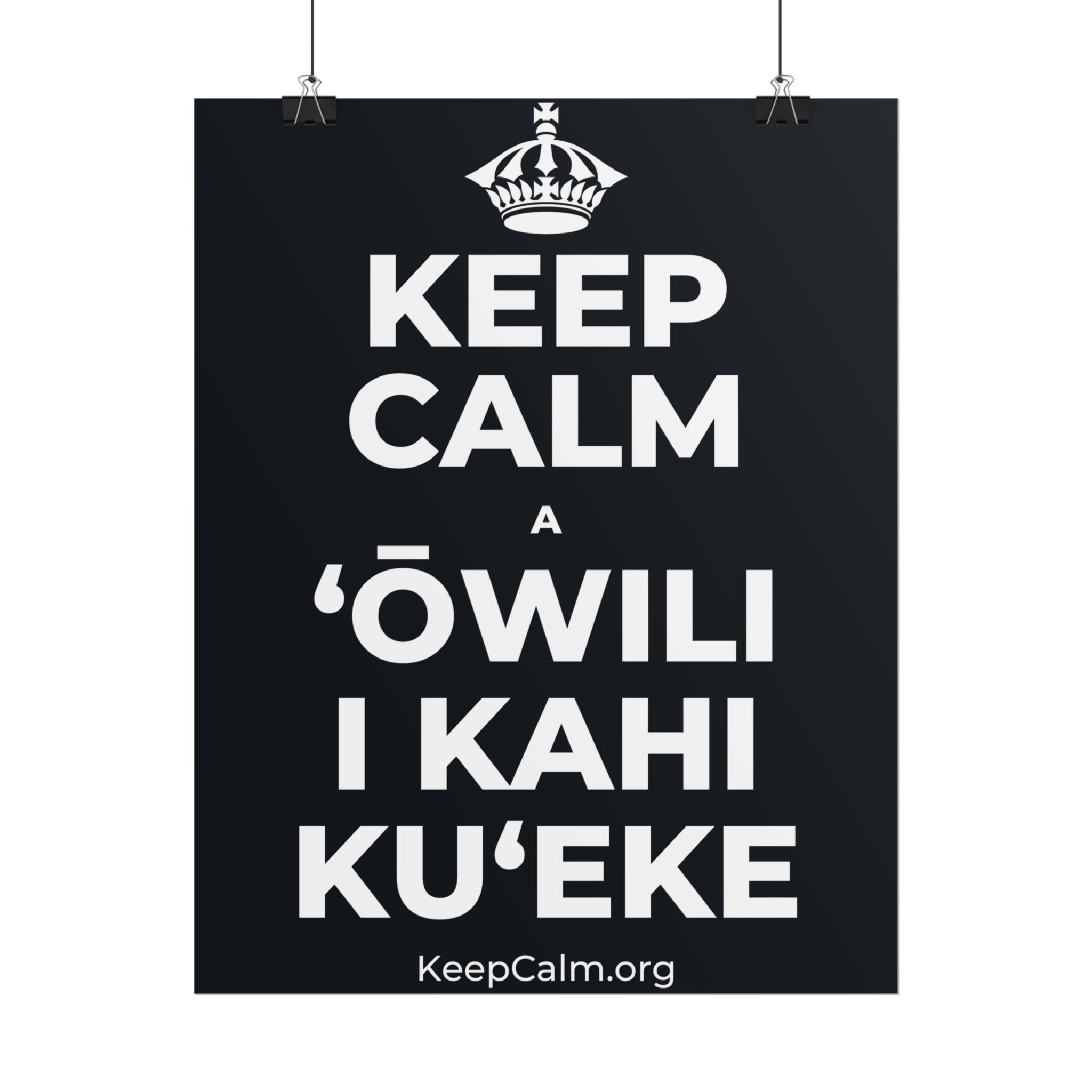 KEEP CALM A ʻŌWILI I KAHI KUʻEKE Poster (Dark)